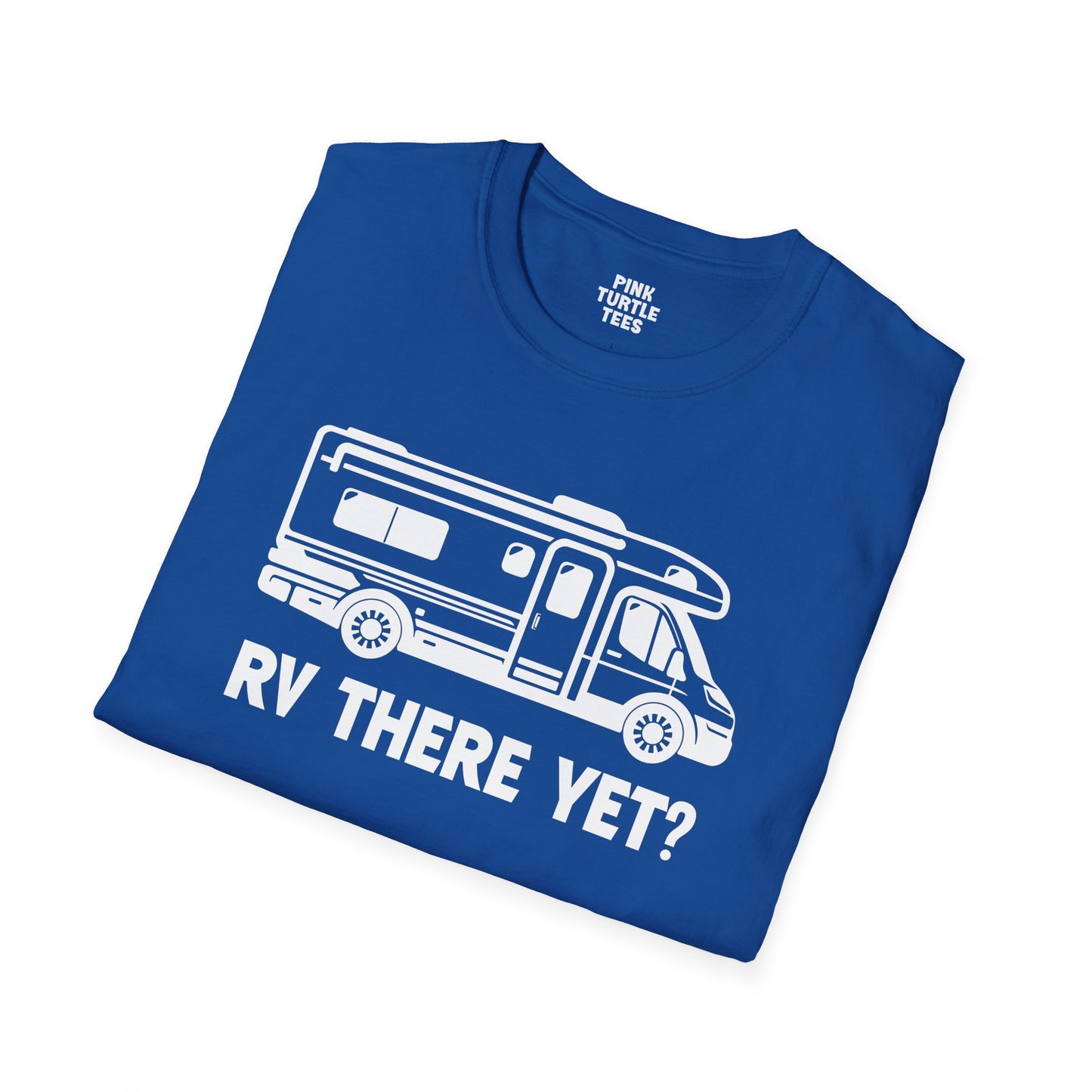 RV there yet t-shirt