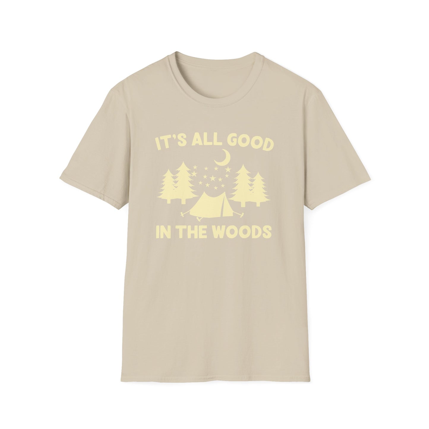 It's all good in the woods t-shirt