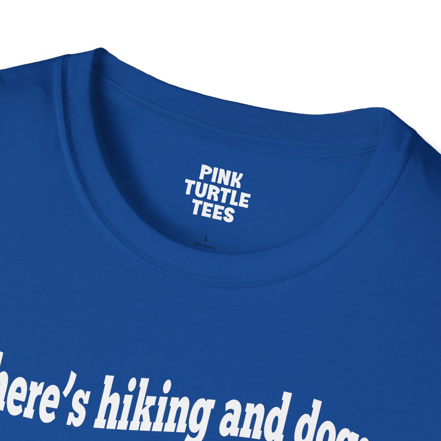If there's hiking and dogs t-shirt