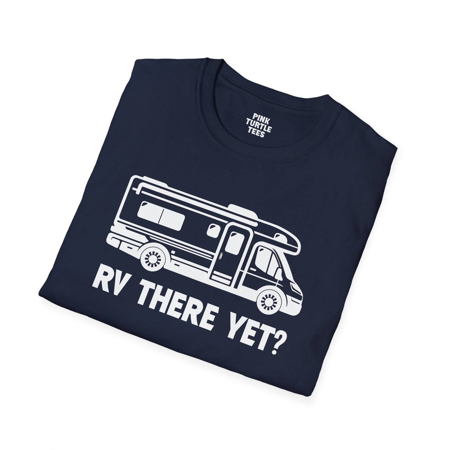 RV there yet t-shirt