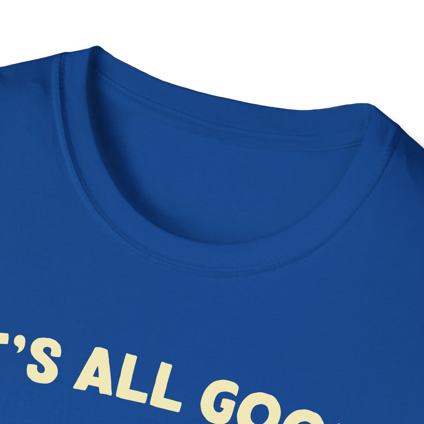It's all good in the woods t-shirt