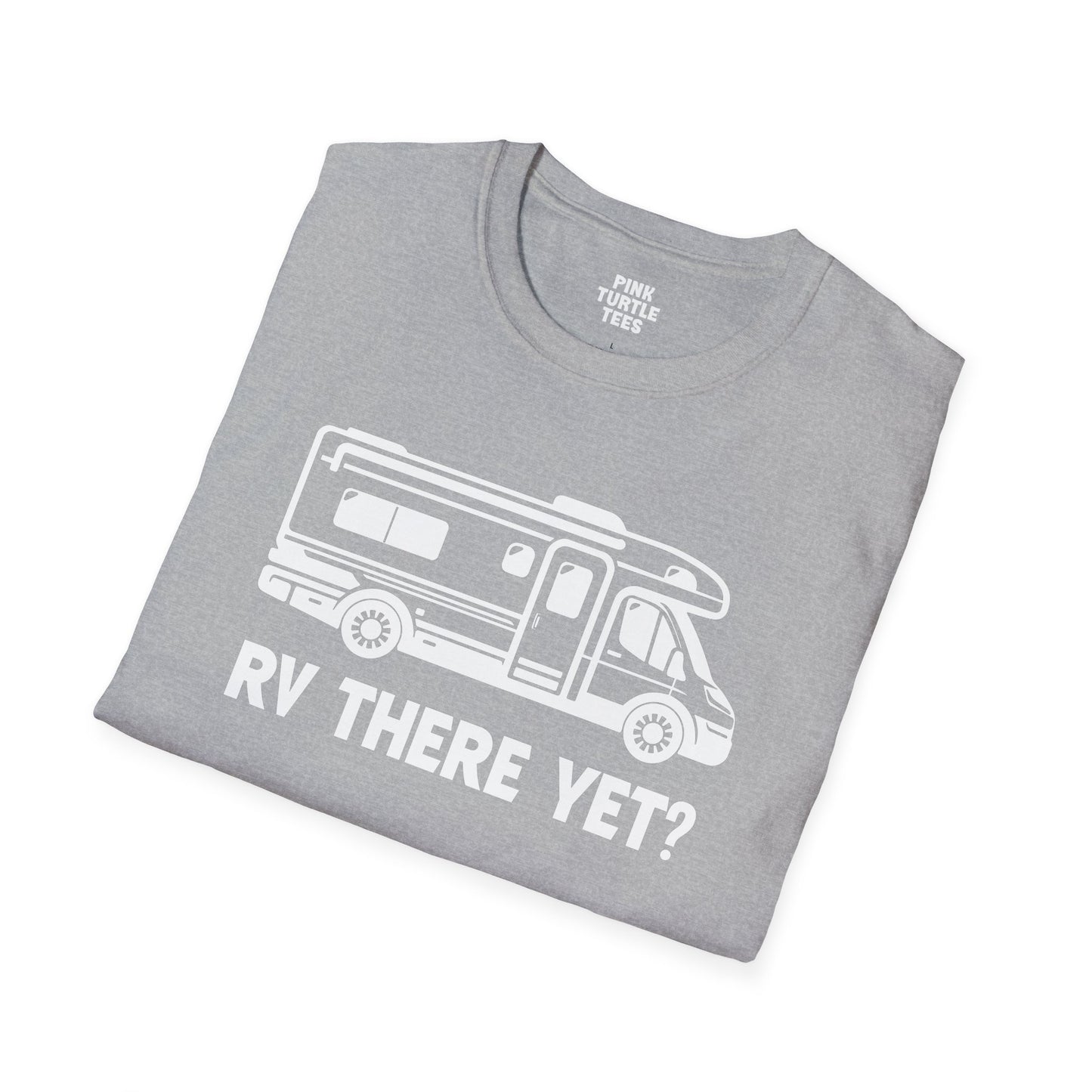 RV there yet t-shirt