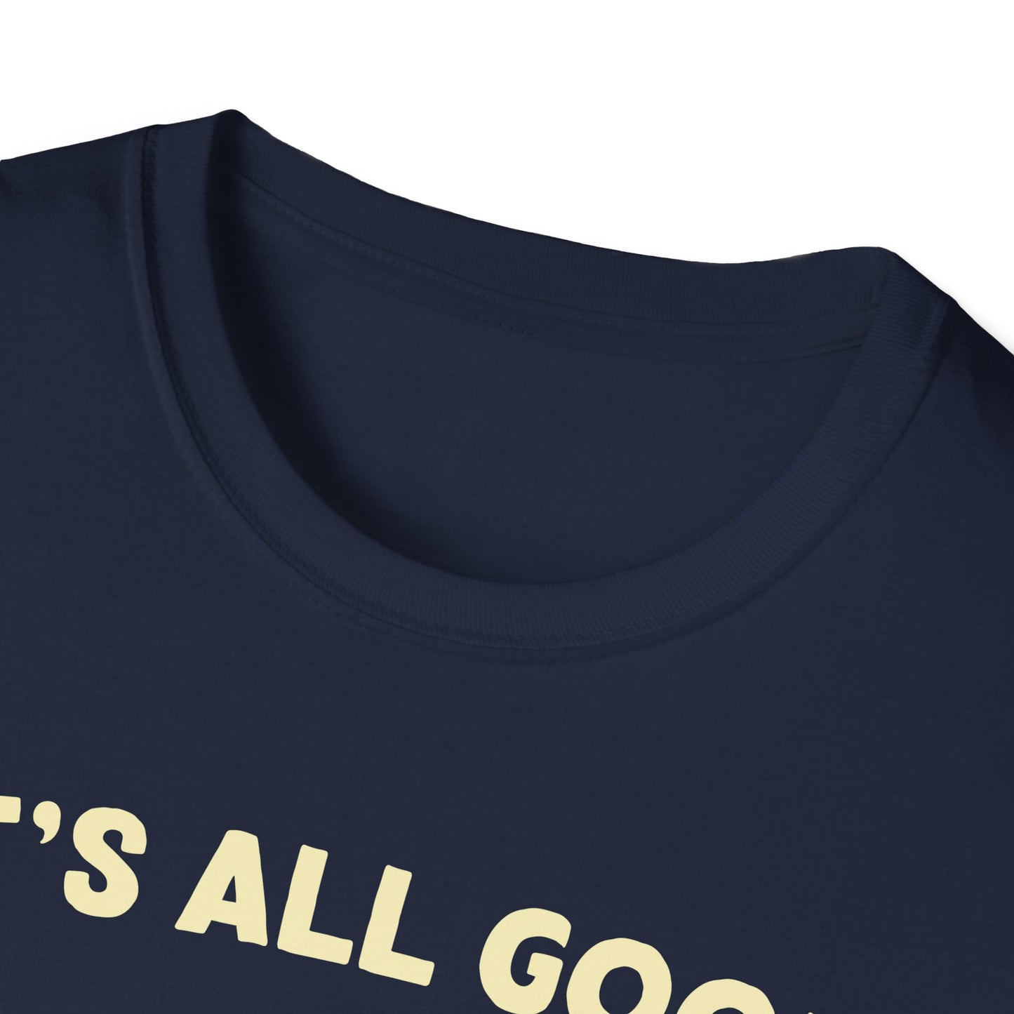 It's all good in the woods t-shirt