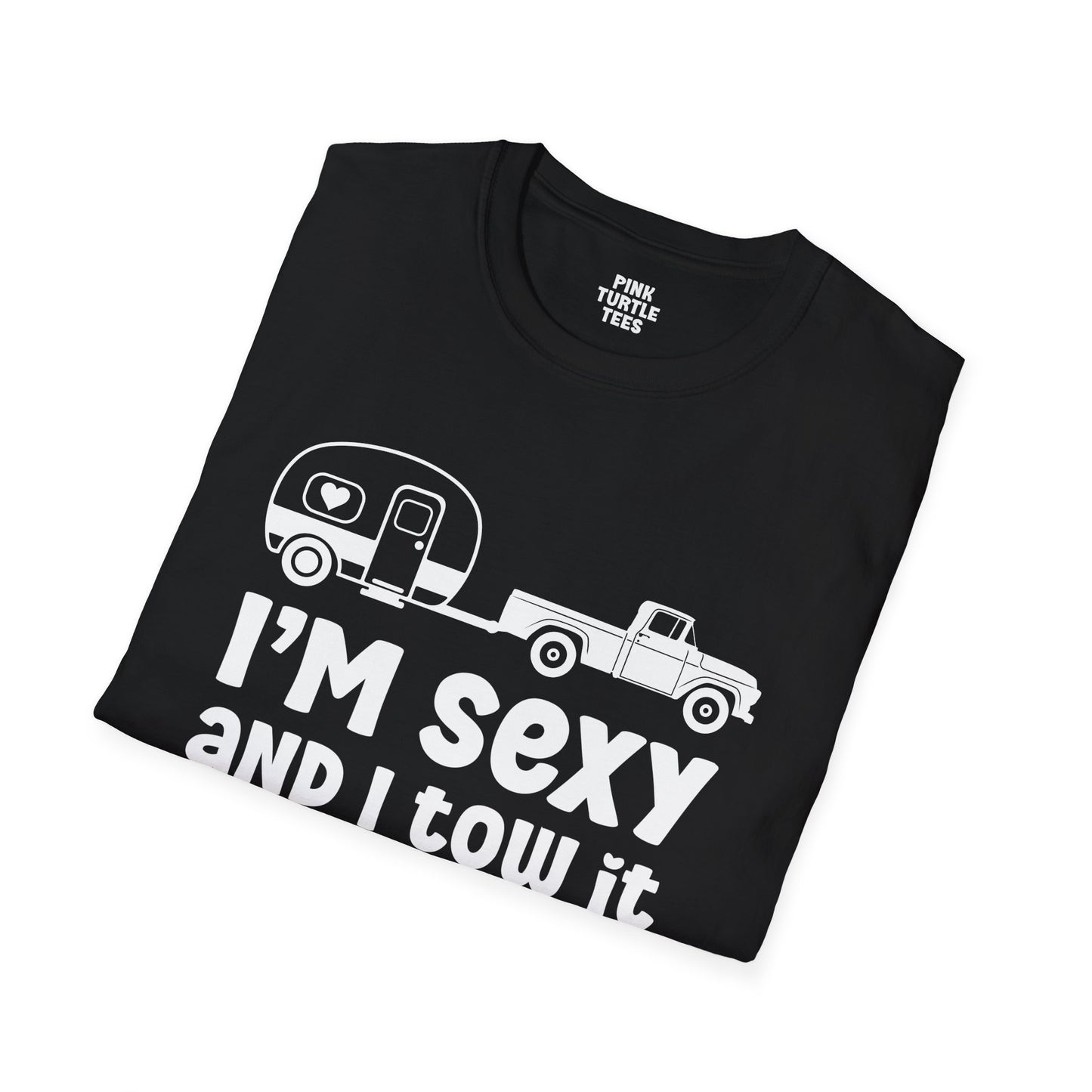I'm sexy and I tow it t-shirt