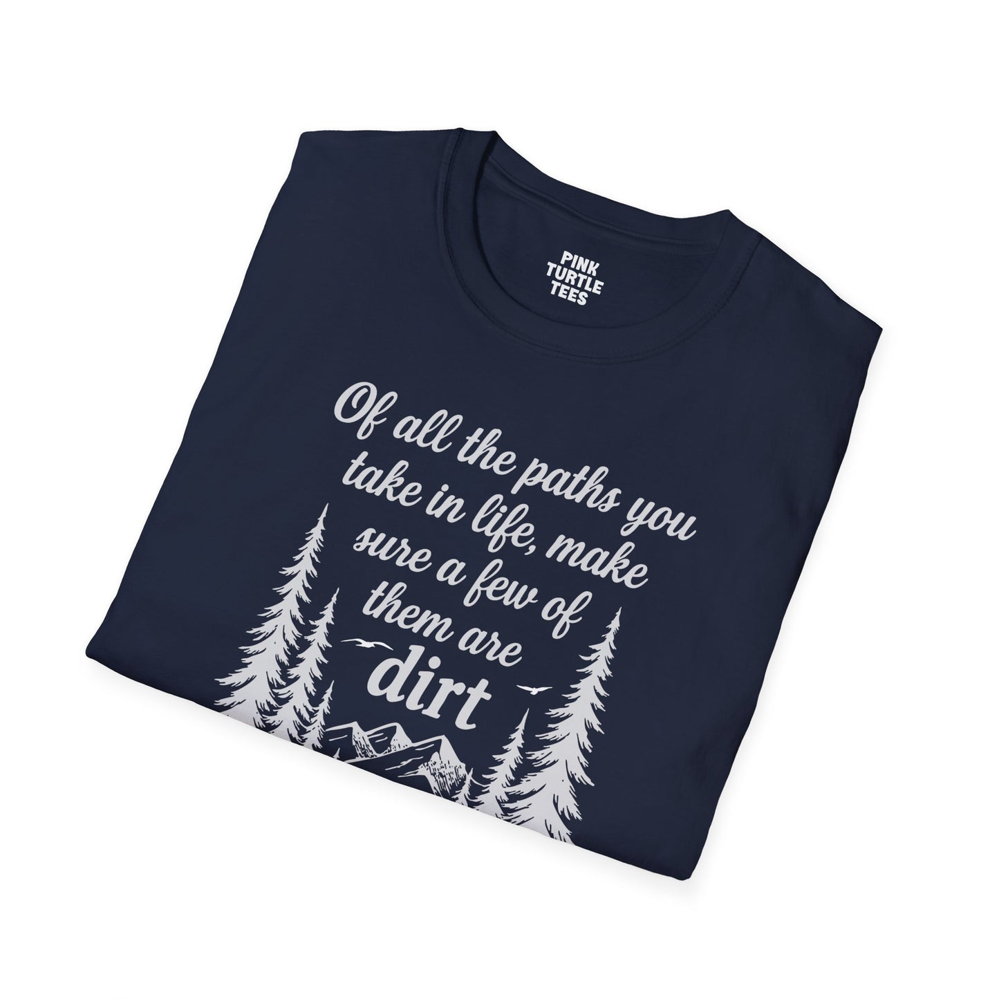 Of All the Paths t-shirt