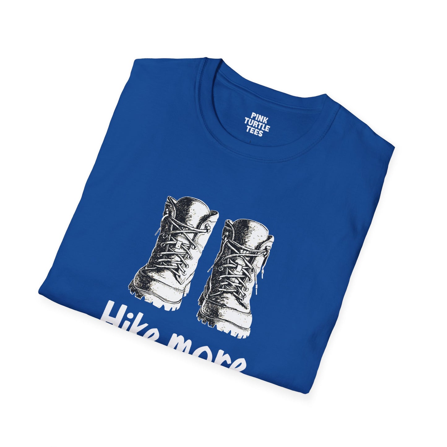 Hike More, Worry Less t-shirt