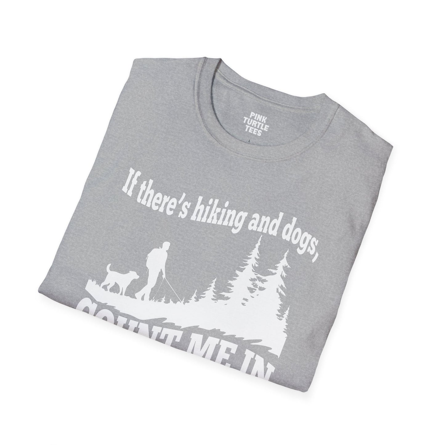 If there's hiking and dogs t-shirt
