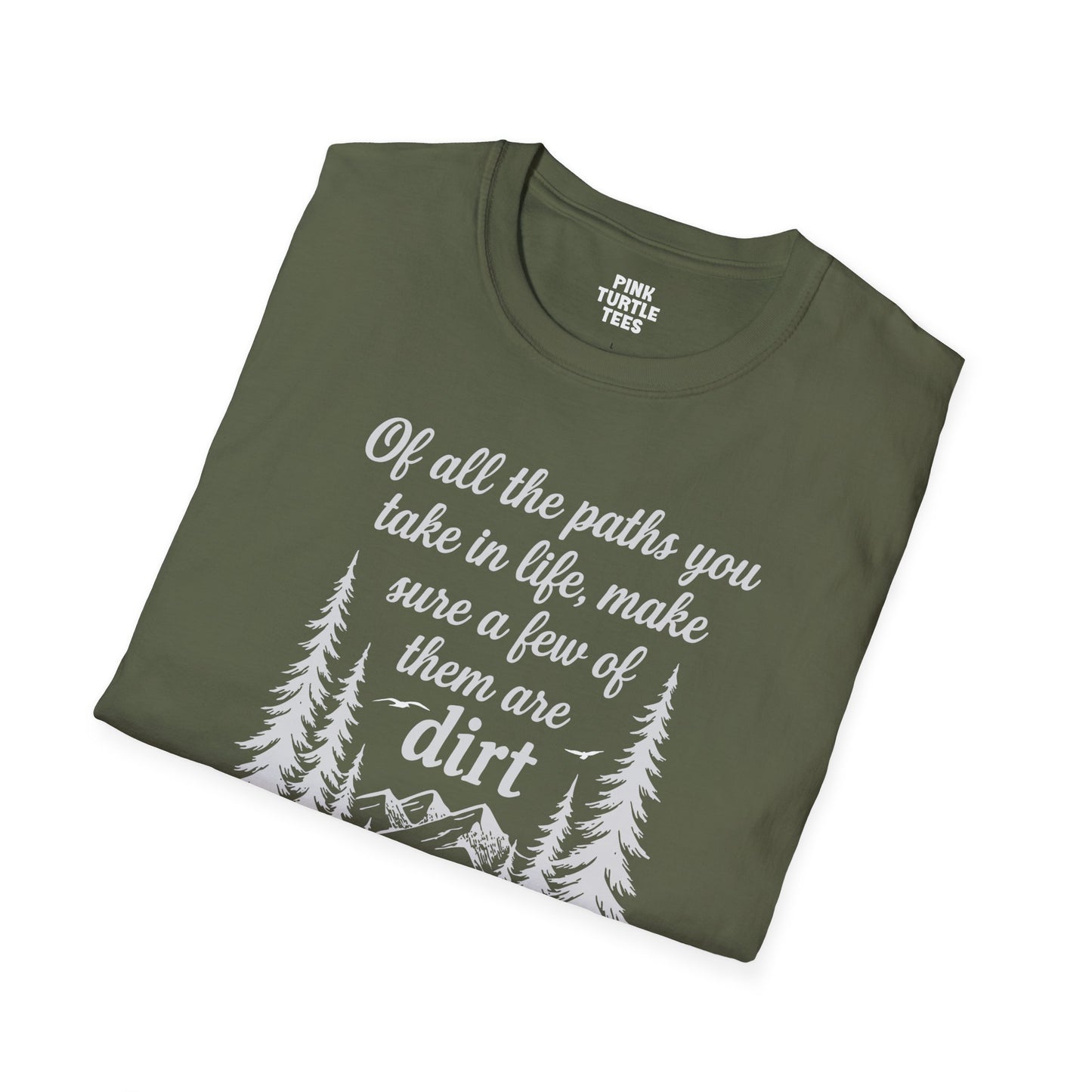 Of All the Paths t-shirt