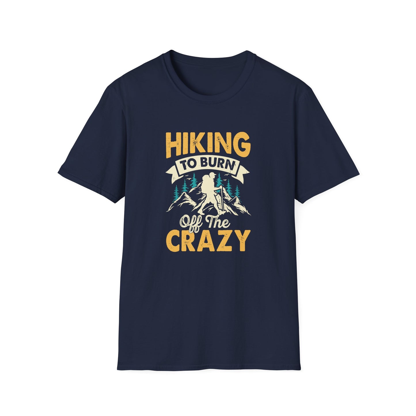 Hiking to Burn Off the Crazy t-shirt