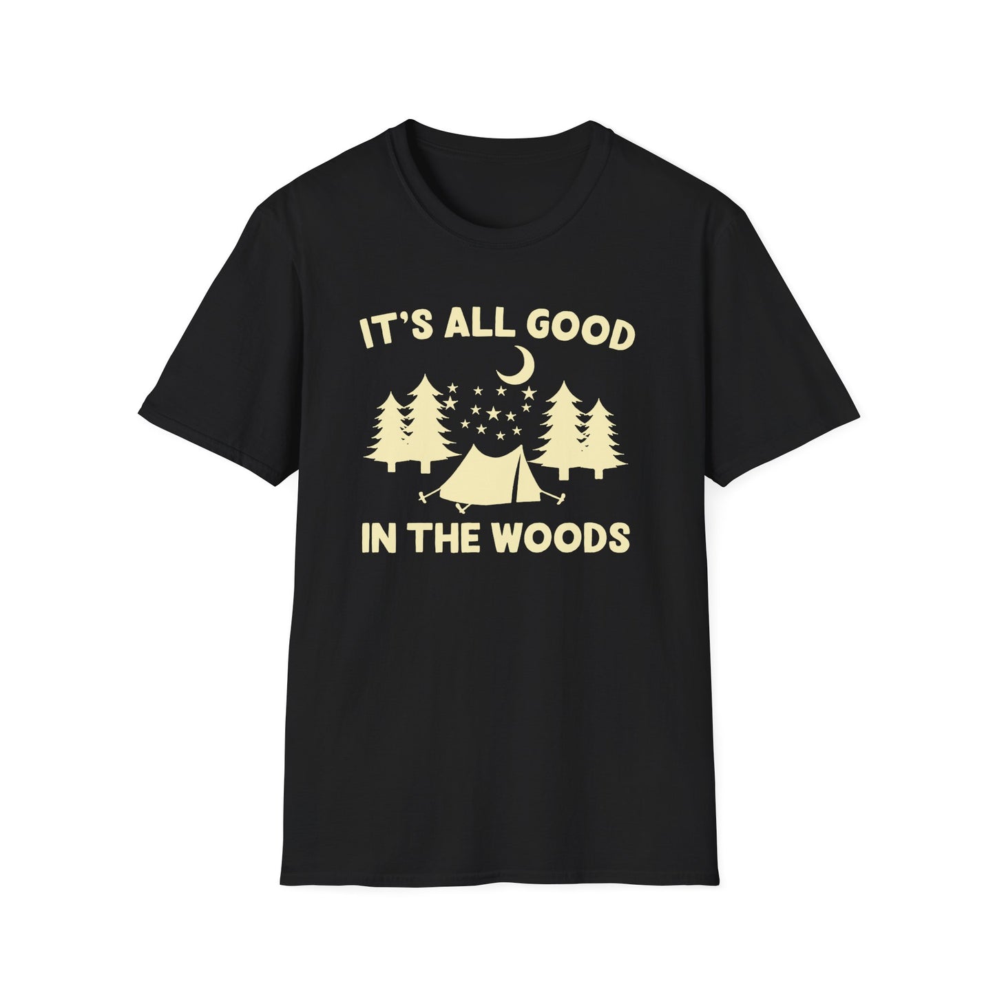 It's all good in the woods t-shirt