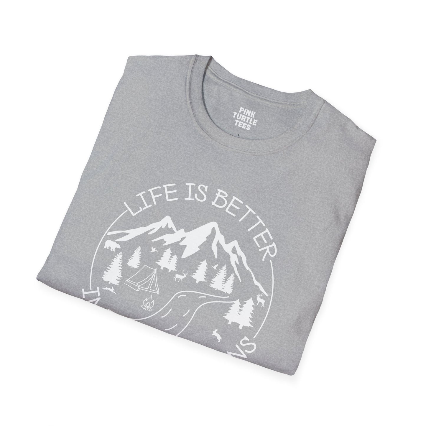 Life is better in the mountains t-shirt