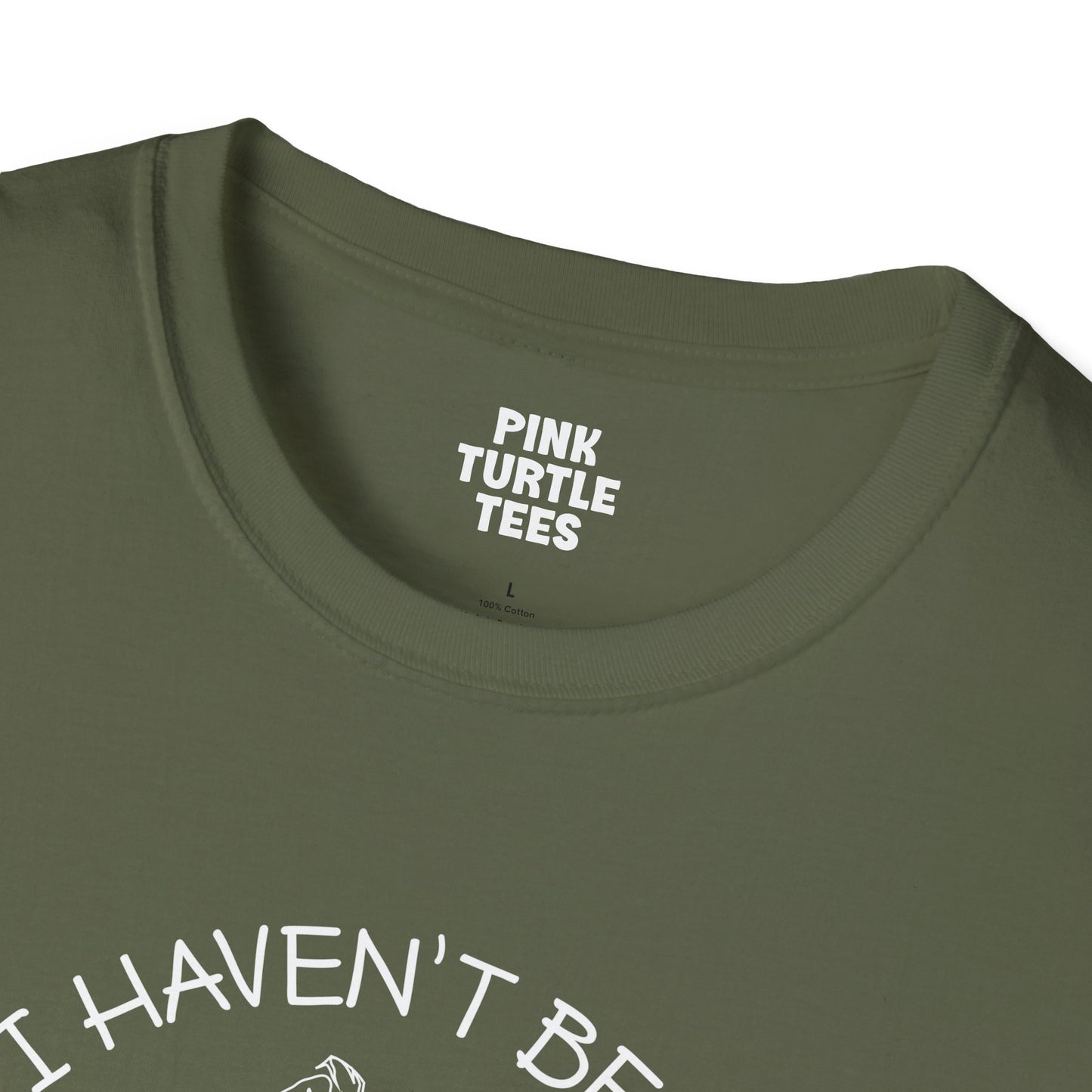I haven't been everywhere t-shirt