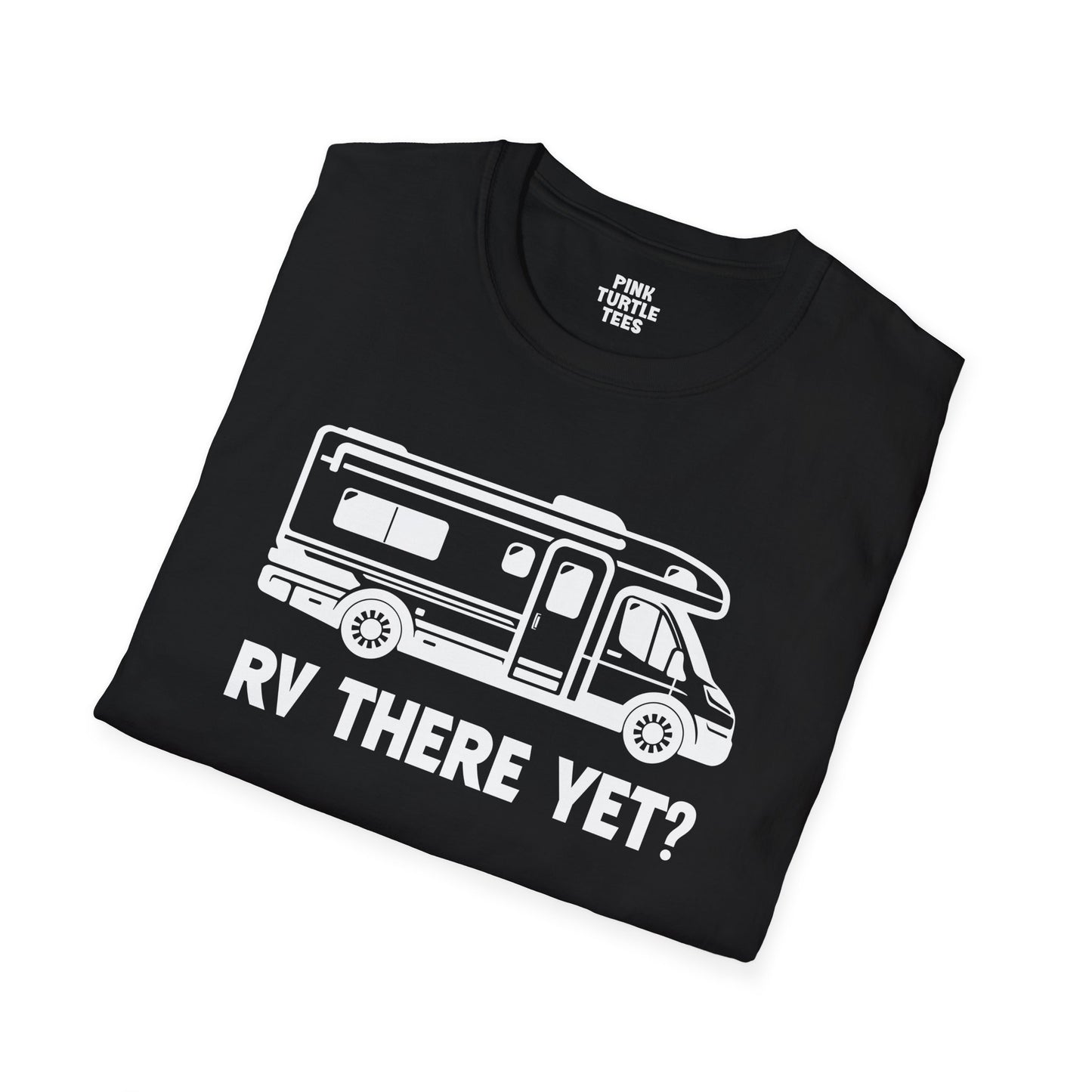 RV there yet t-shirt