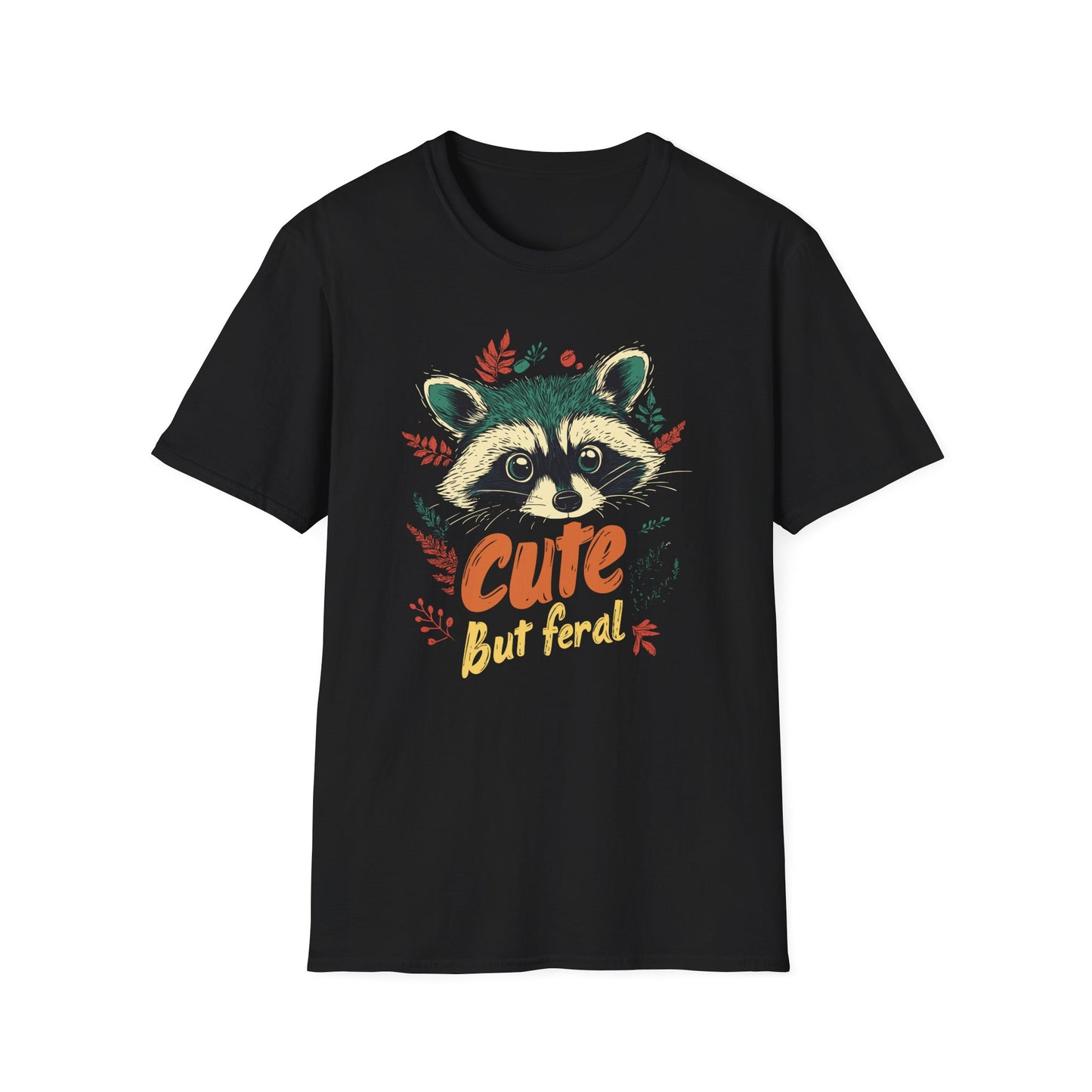 Cute but feral  t-shirt