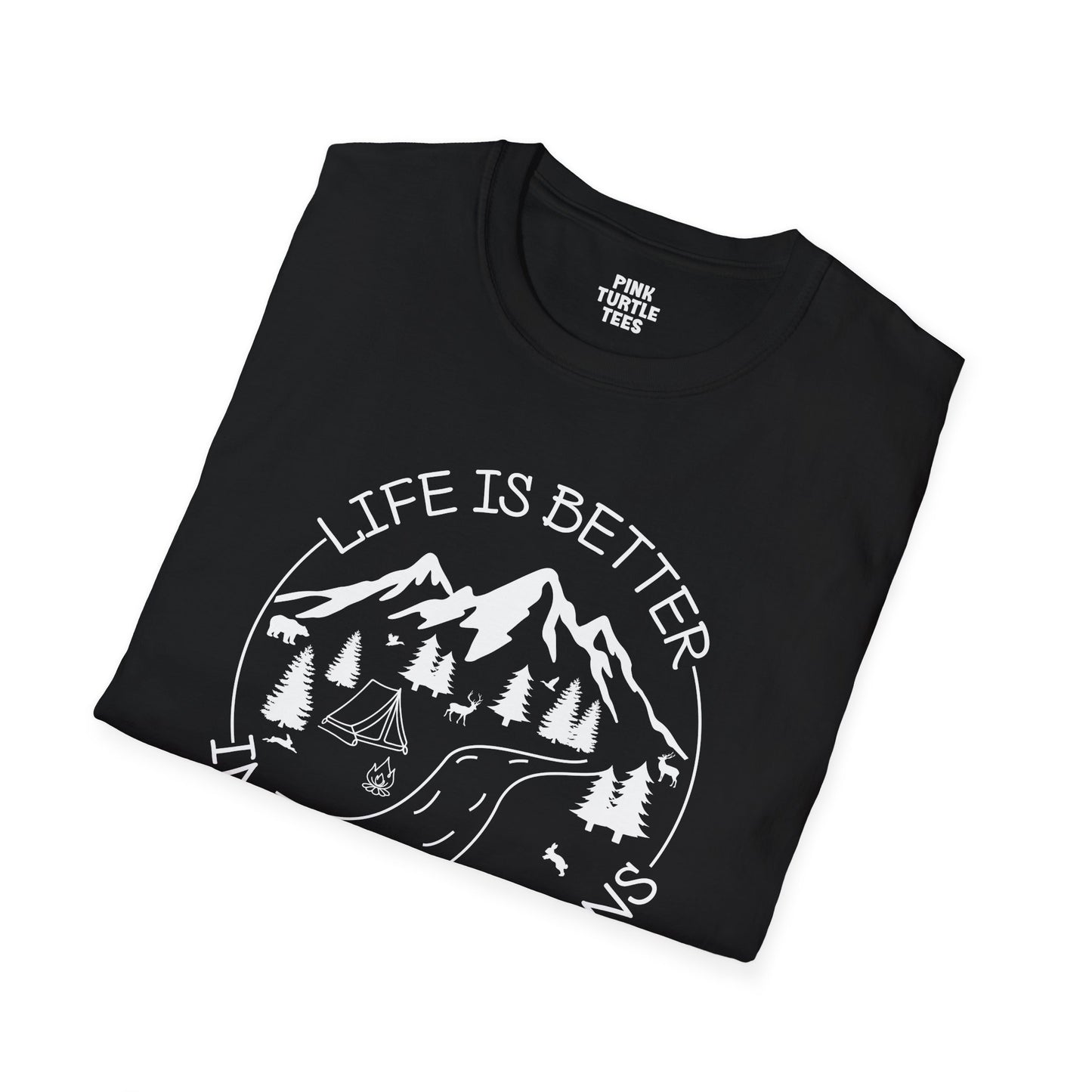 Life is better in the mountains t-shirt