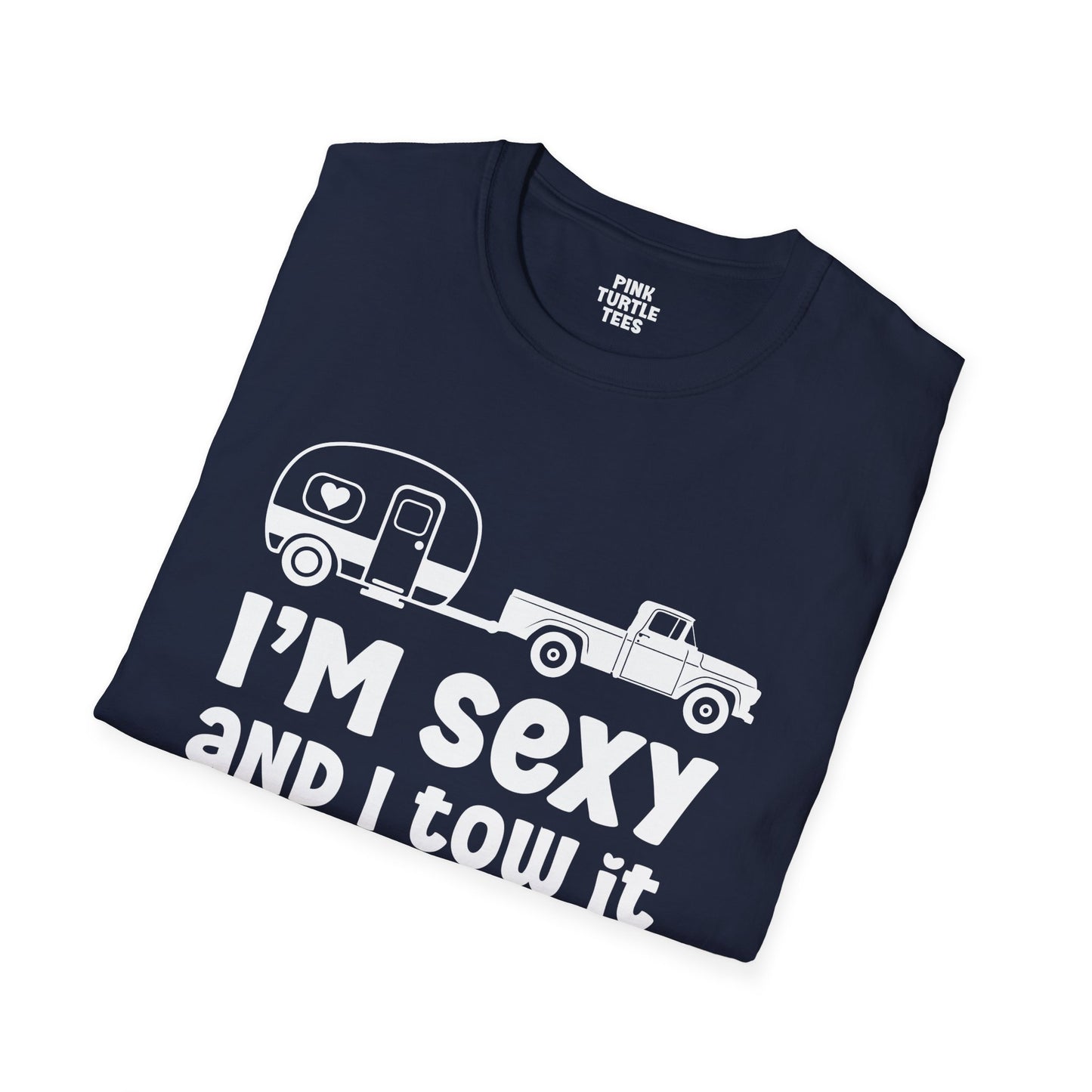 I'm sexy and I tow it t-shirt