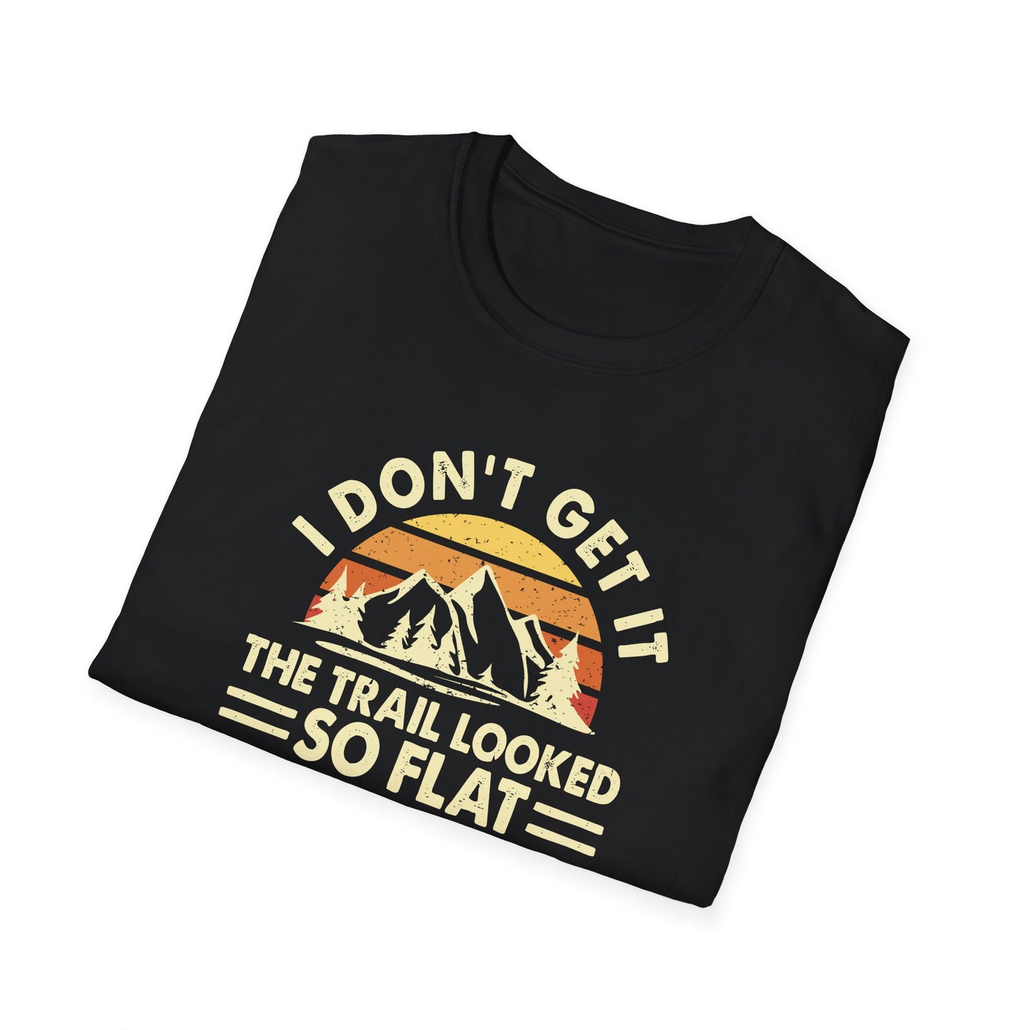 I don't get it t-shirt