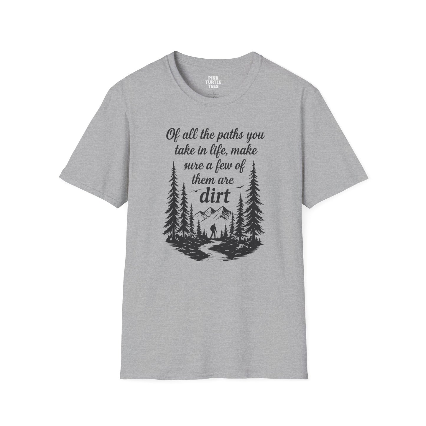 Of All the Paths t-shirt