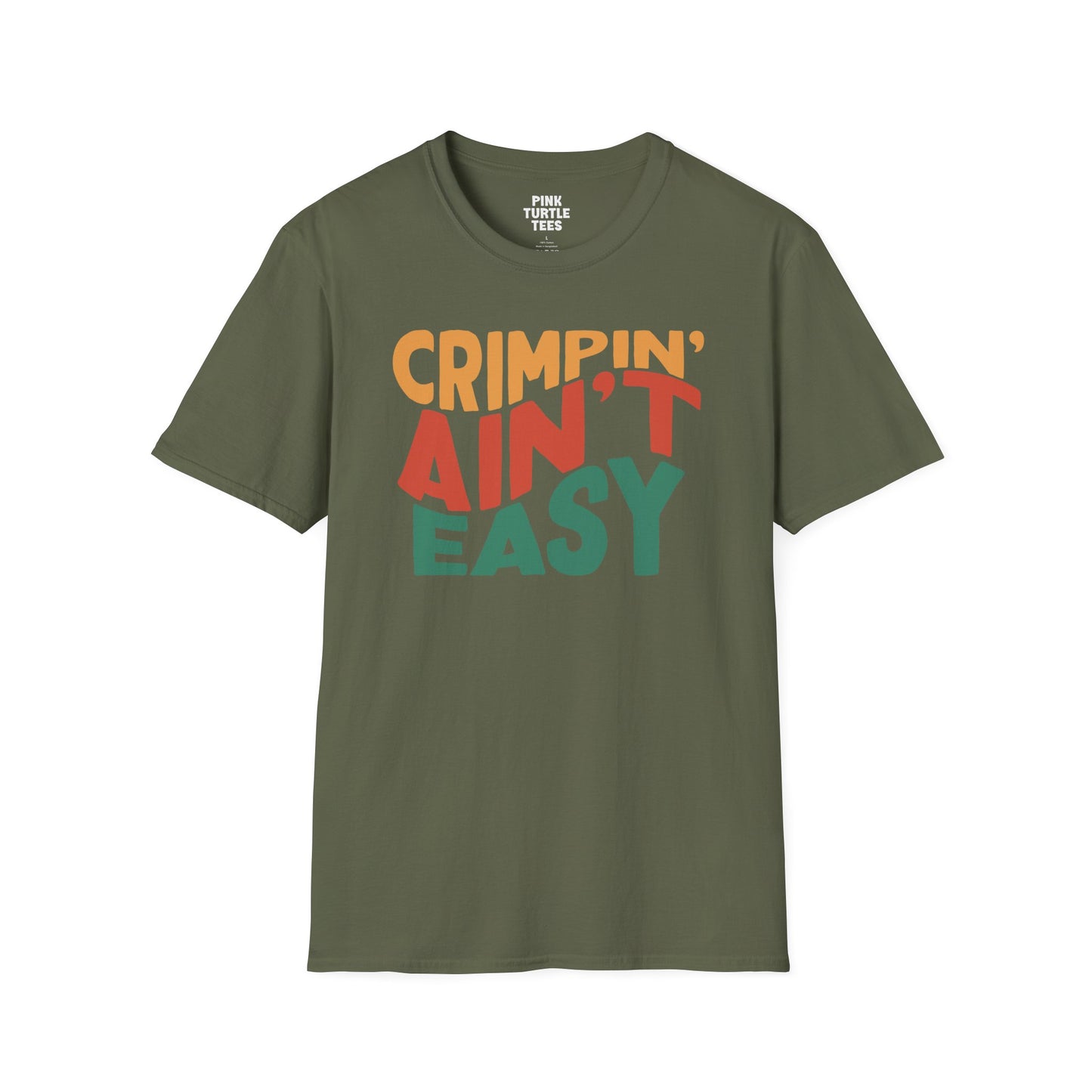 Crimpin' ain't easy t-shirt