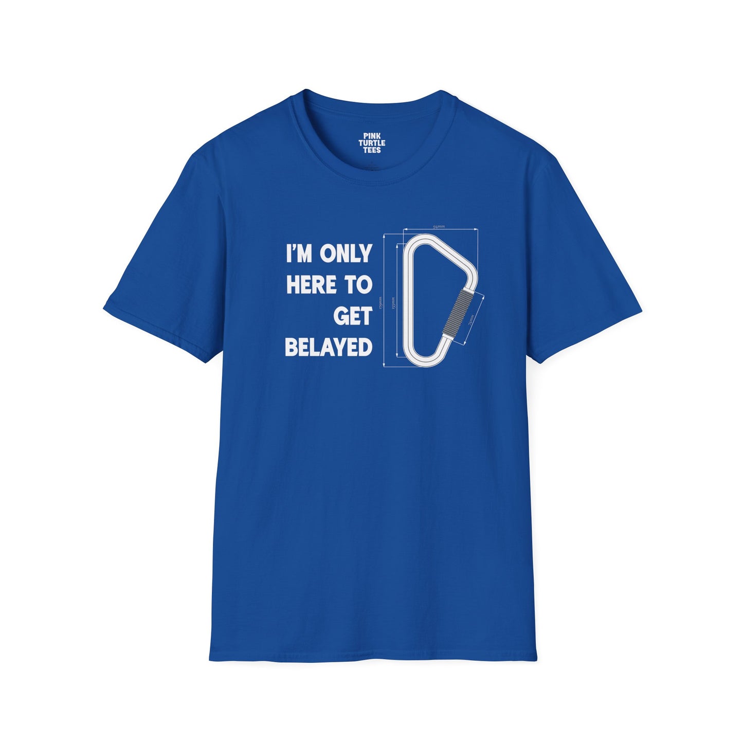 Here to get belayed t-shirt
