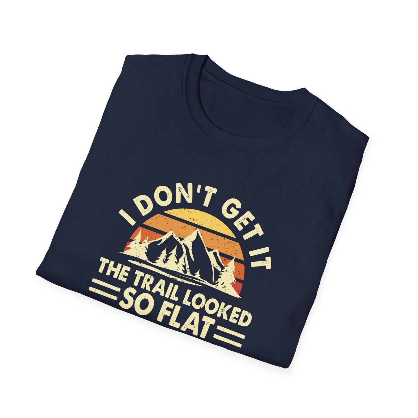 I don't get it t-shirt