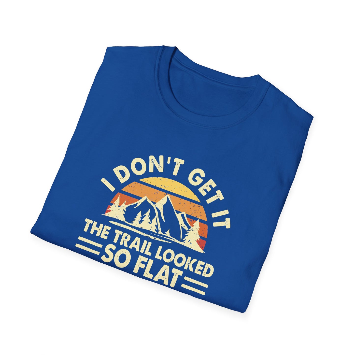 I don't get it t-shirt