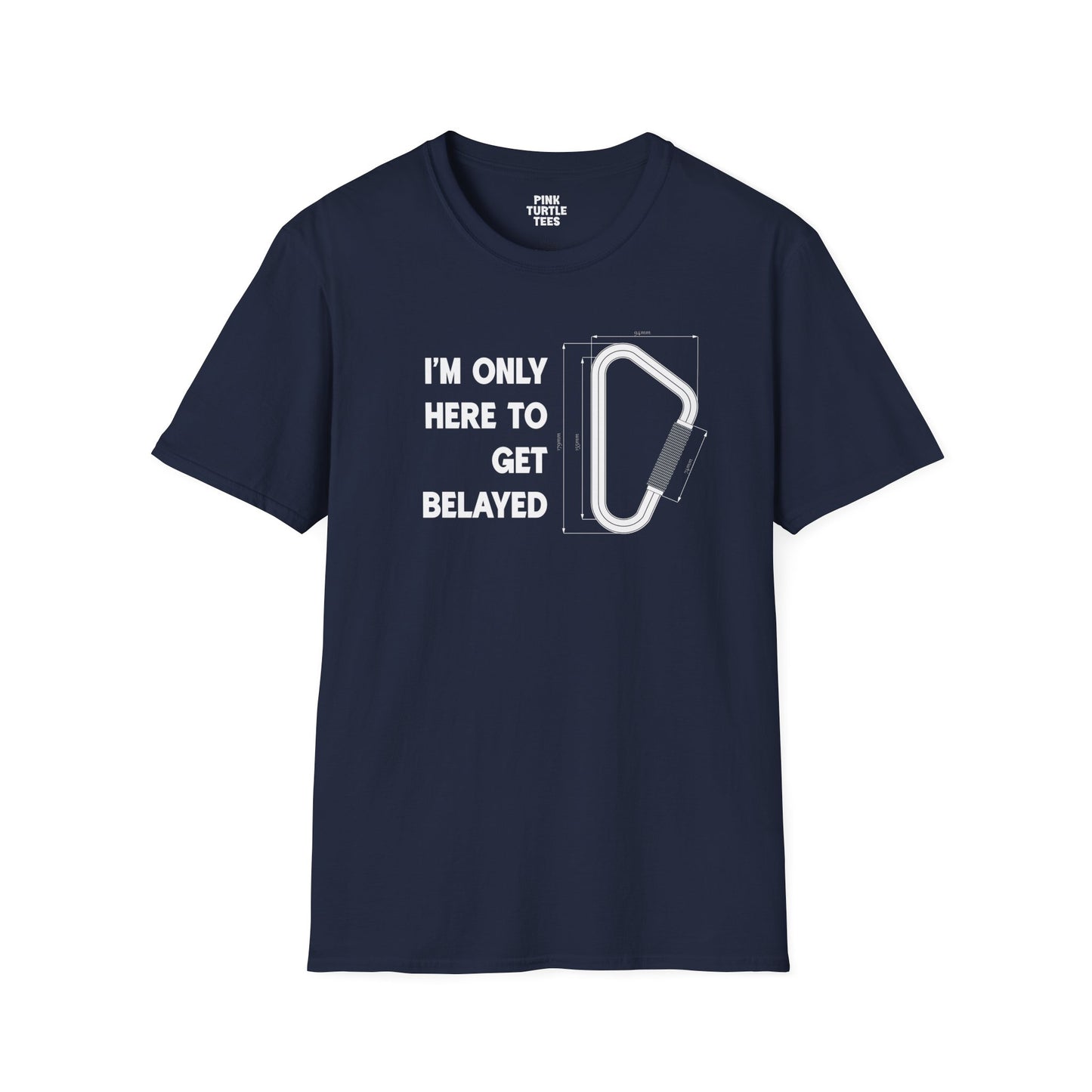 Here to get belayed t-shirt