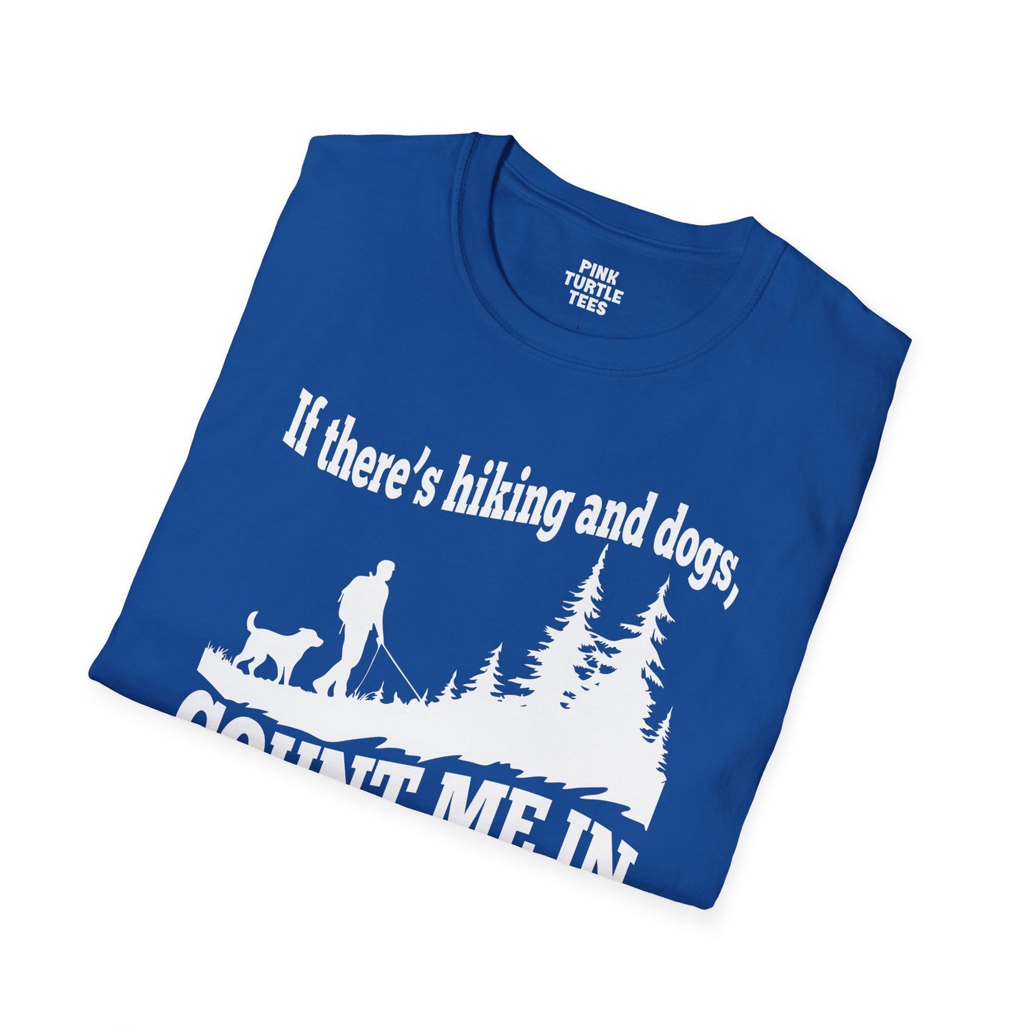 If there's hiking and dogs t-shirt