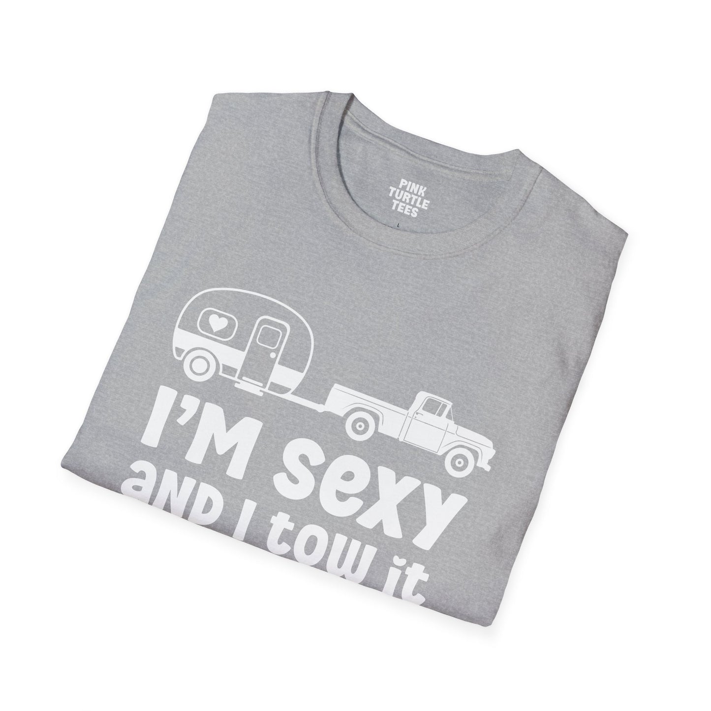 I'm sexy and I tow it t-shirt