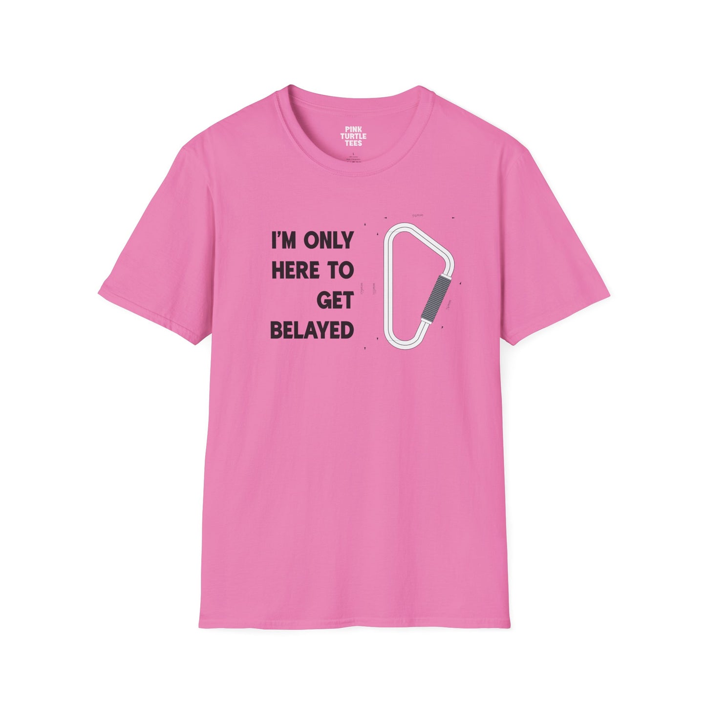 Here to get belayed t-shirt