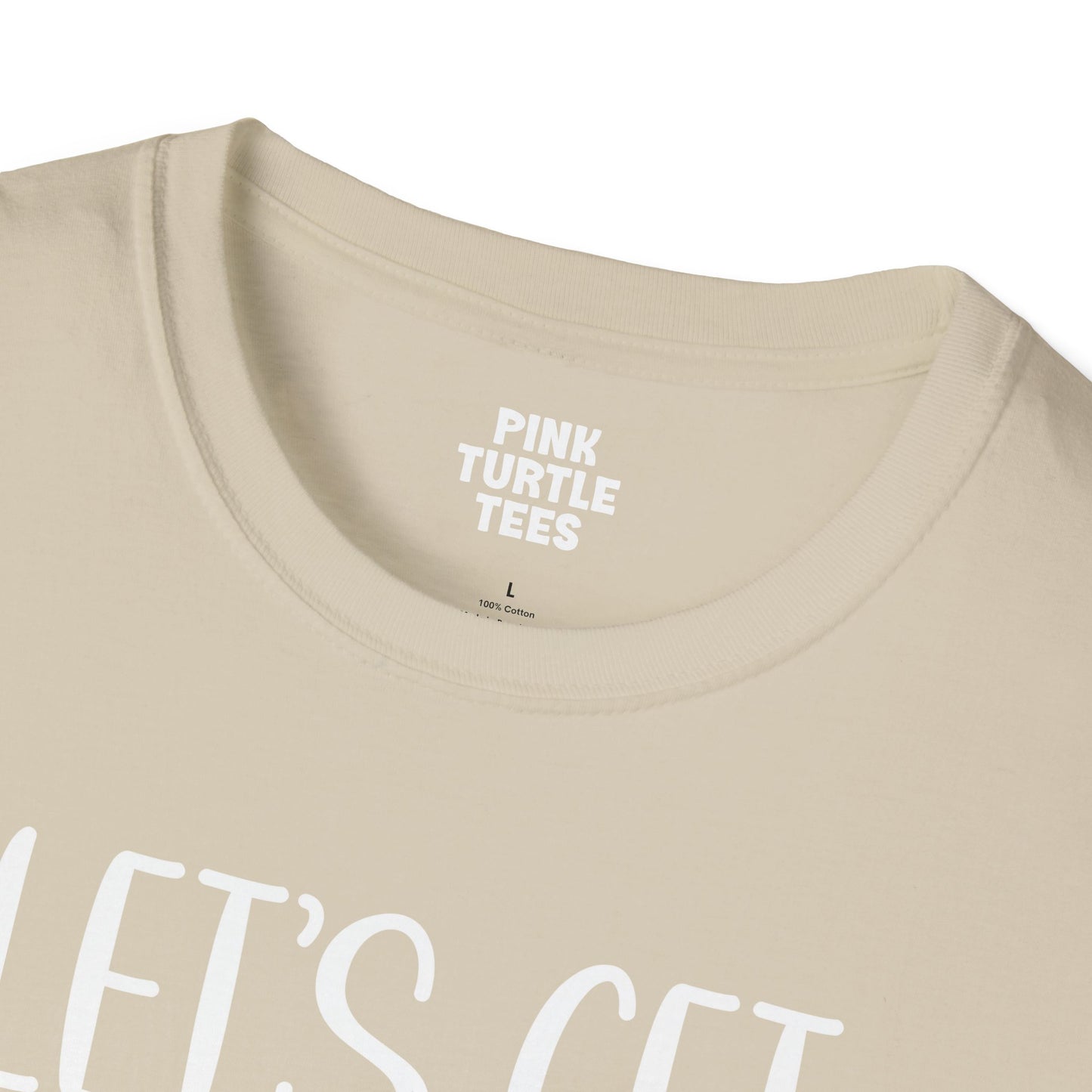 Lets get toasted t-shirt