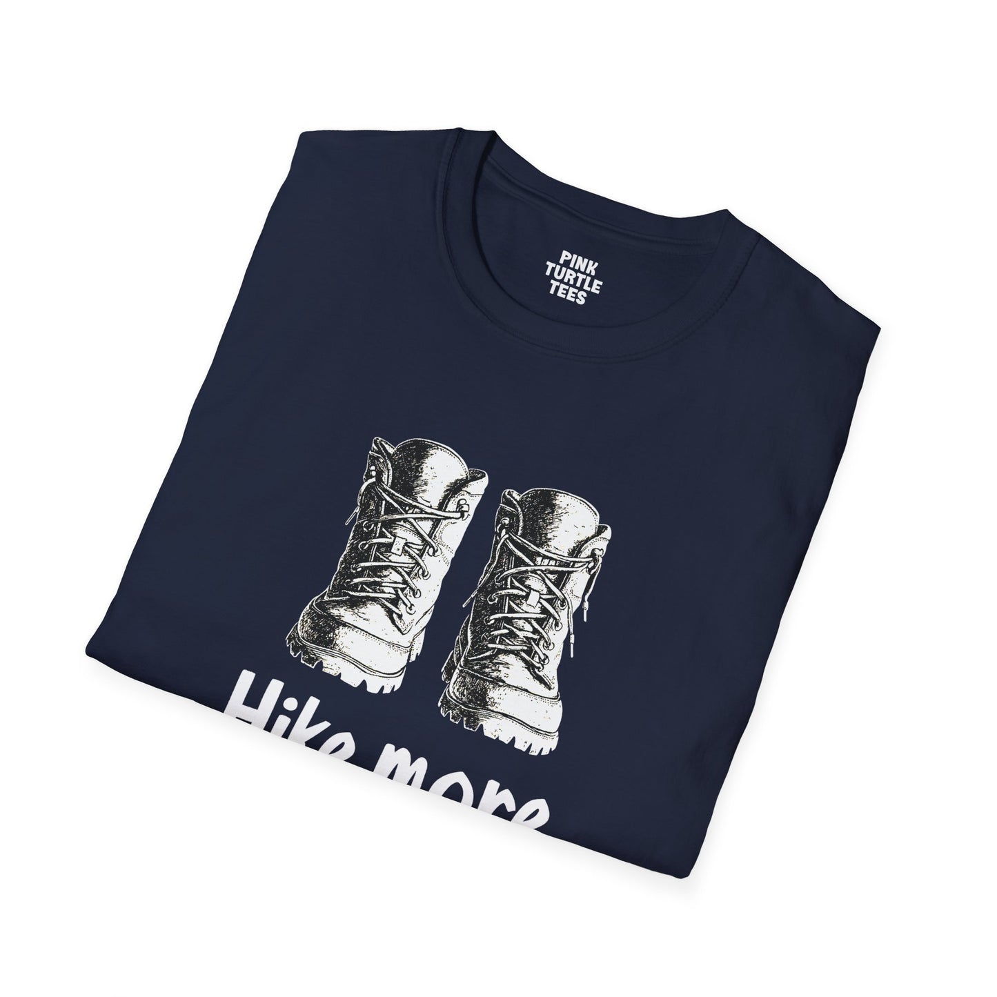 Hike More, Worry Less t-shirt