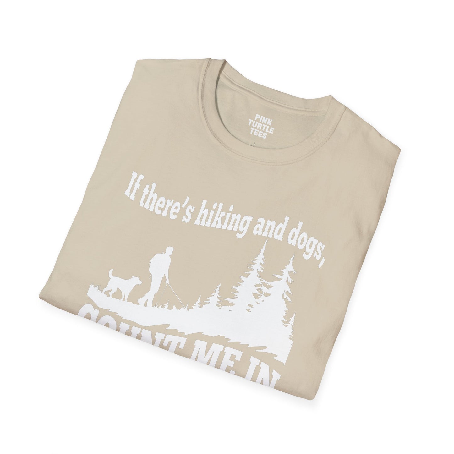 If there's hiking and dogs t-shirt