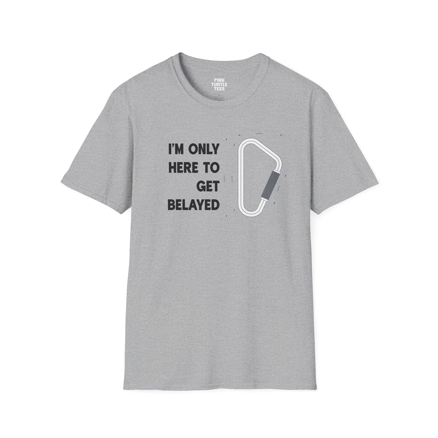 Here to get belayed t-shirt