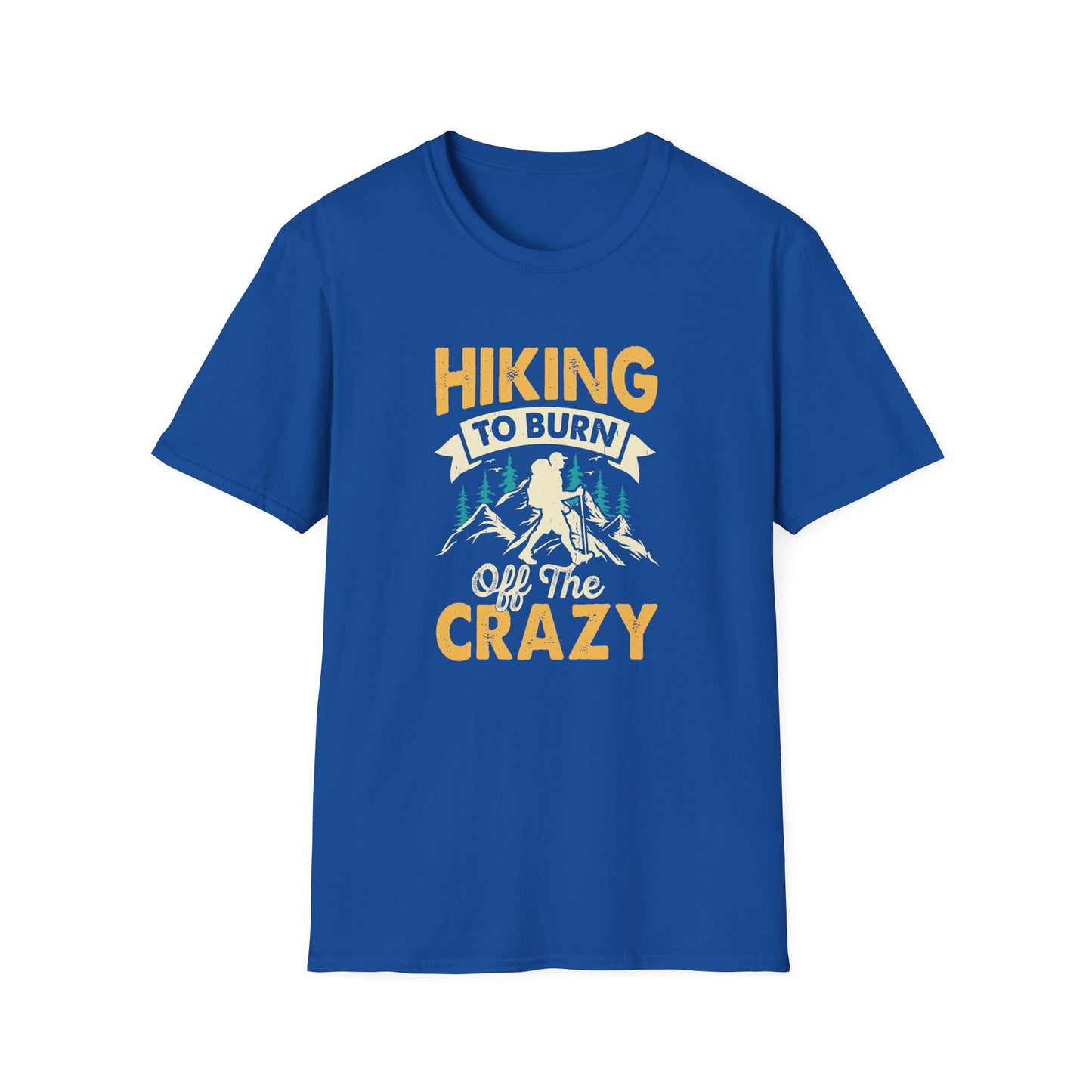 Hiking to Burn Off the Crazy t-shirt