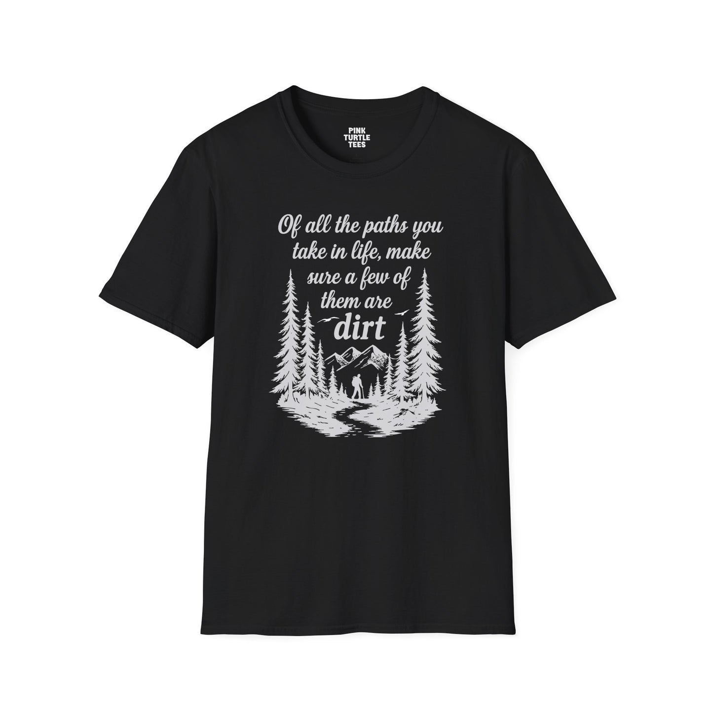 Of All the Paths t-shirt