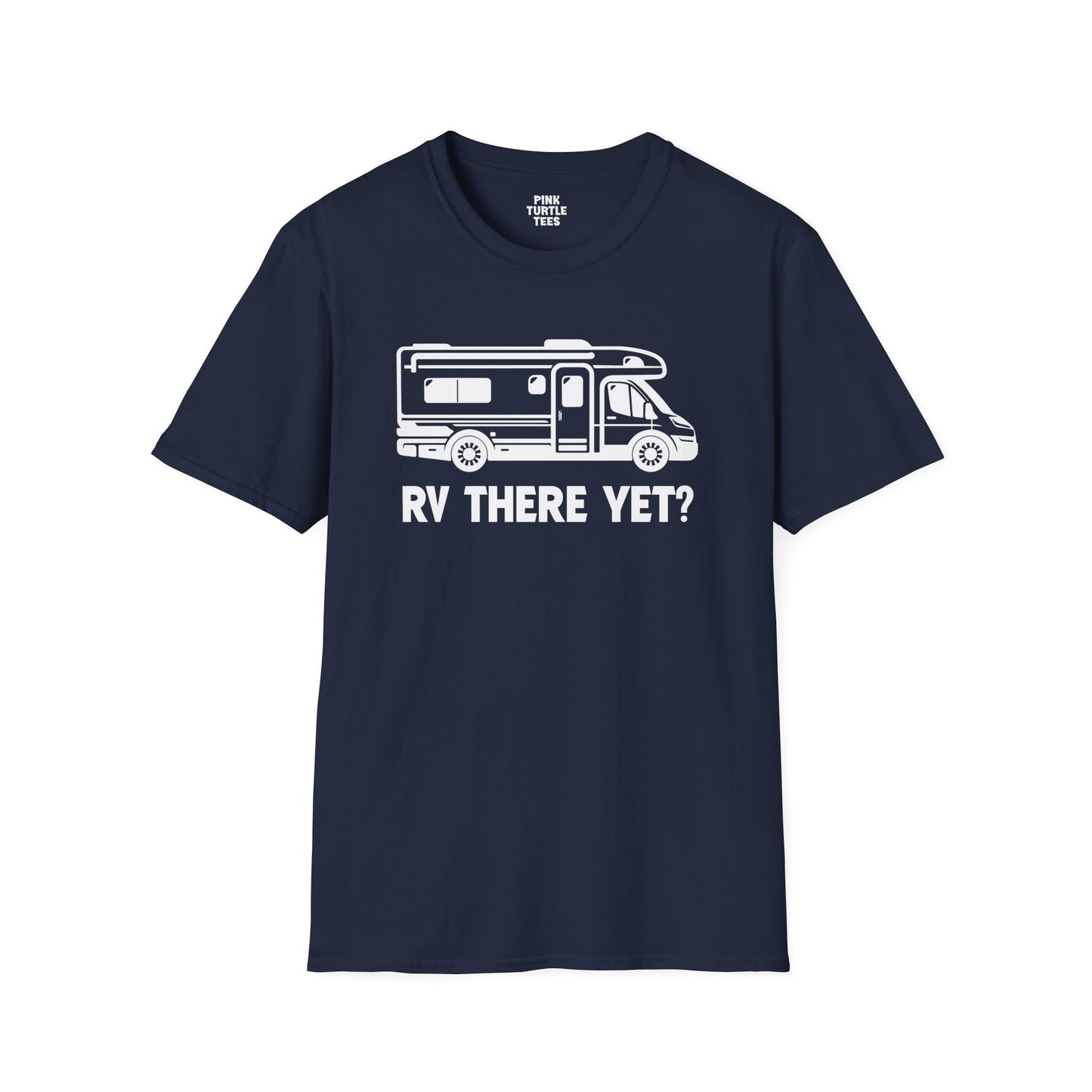 RV there yet t-shirt