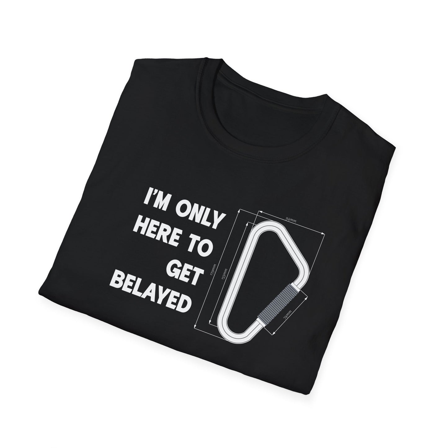 Here to get belayed t-shirt