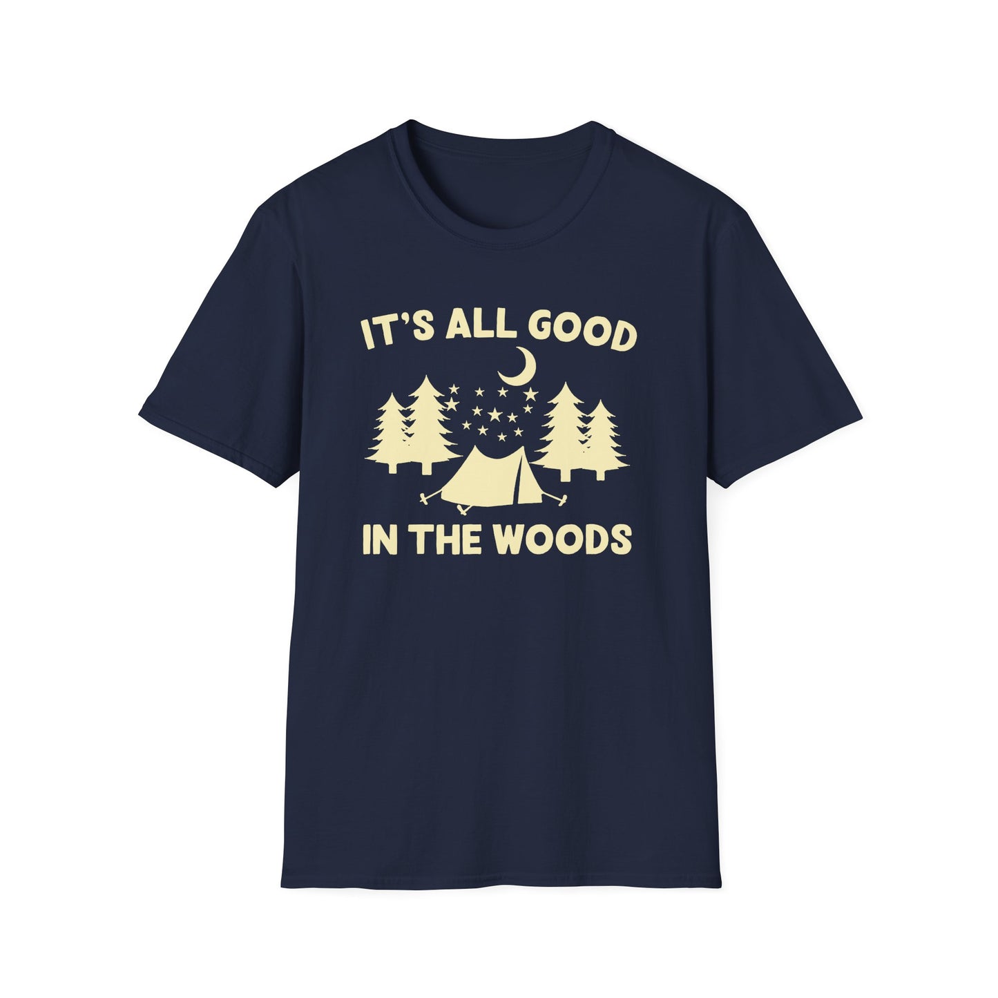 It's all good in the woods t-shirt