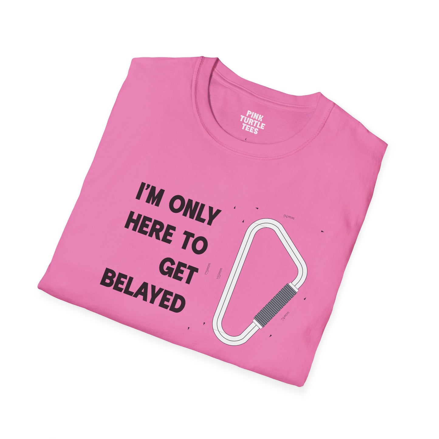 Here to get belayed t-shirt