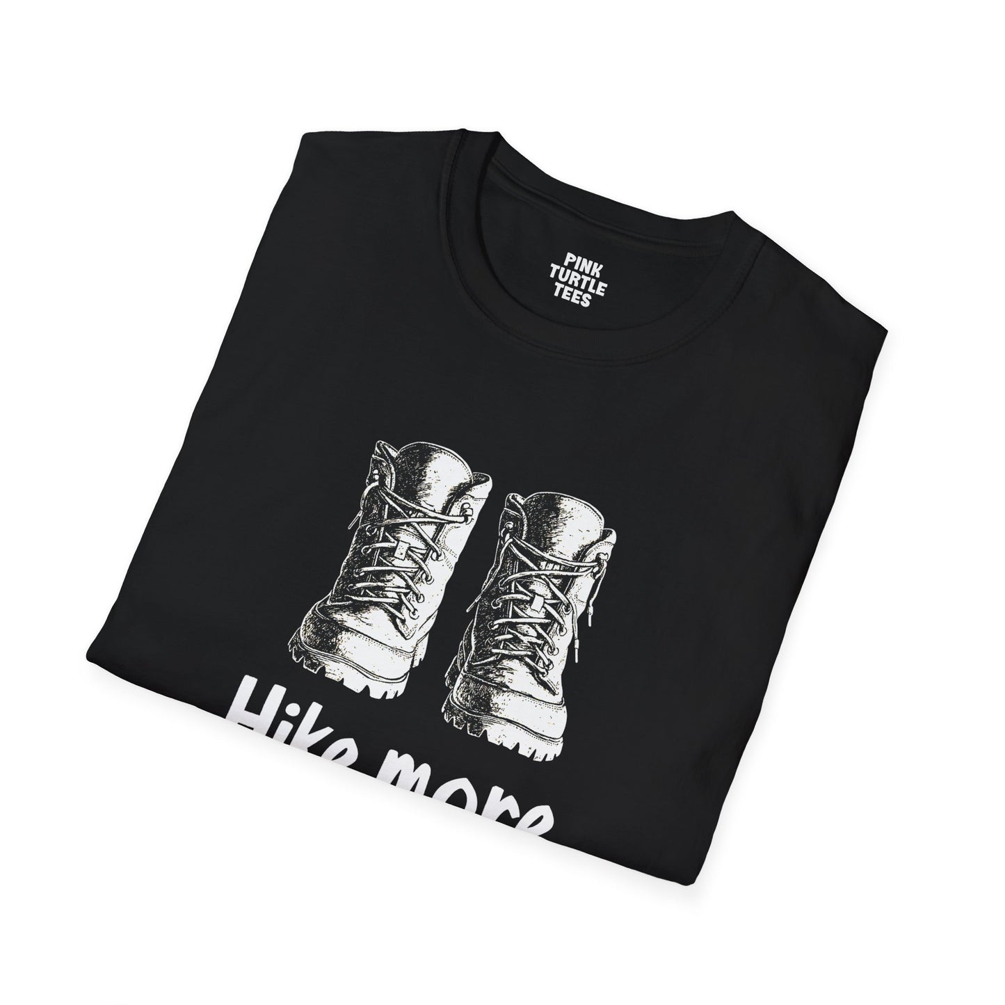 Hike More, Worry Less t-shirt