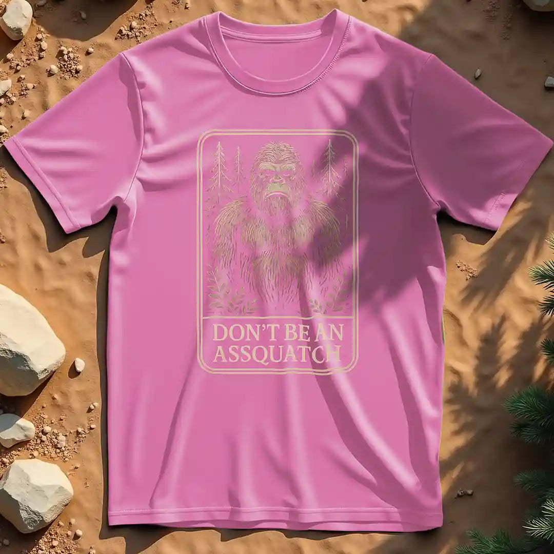 Don't be an Assquatch t-shirt