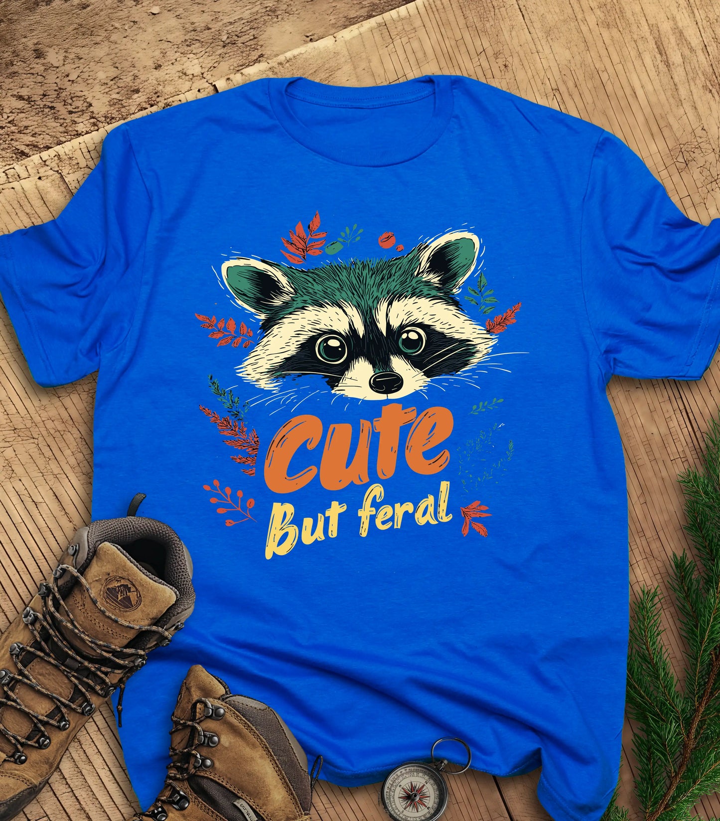 Cute but feral  t-shirt