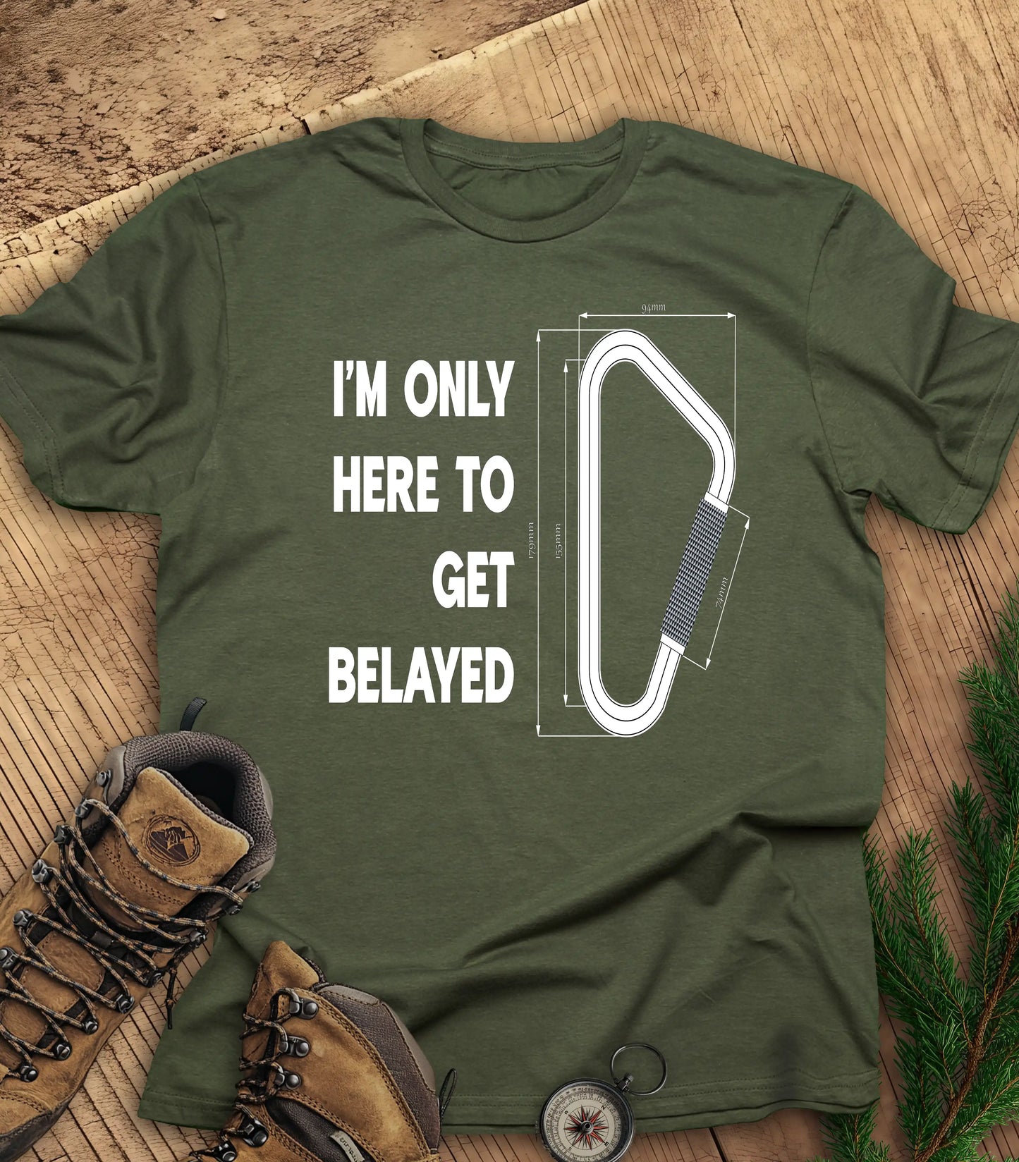 Here to get belayed t-shirt