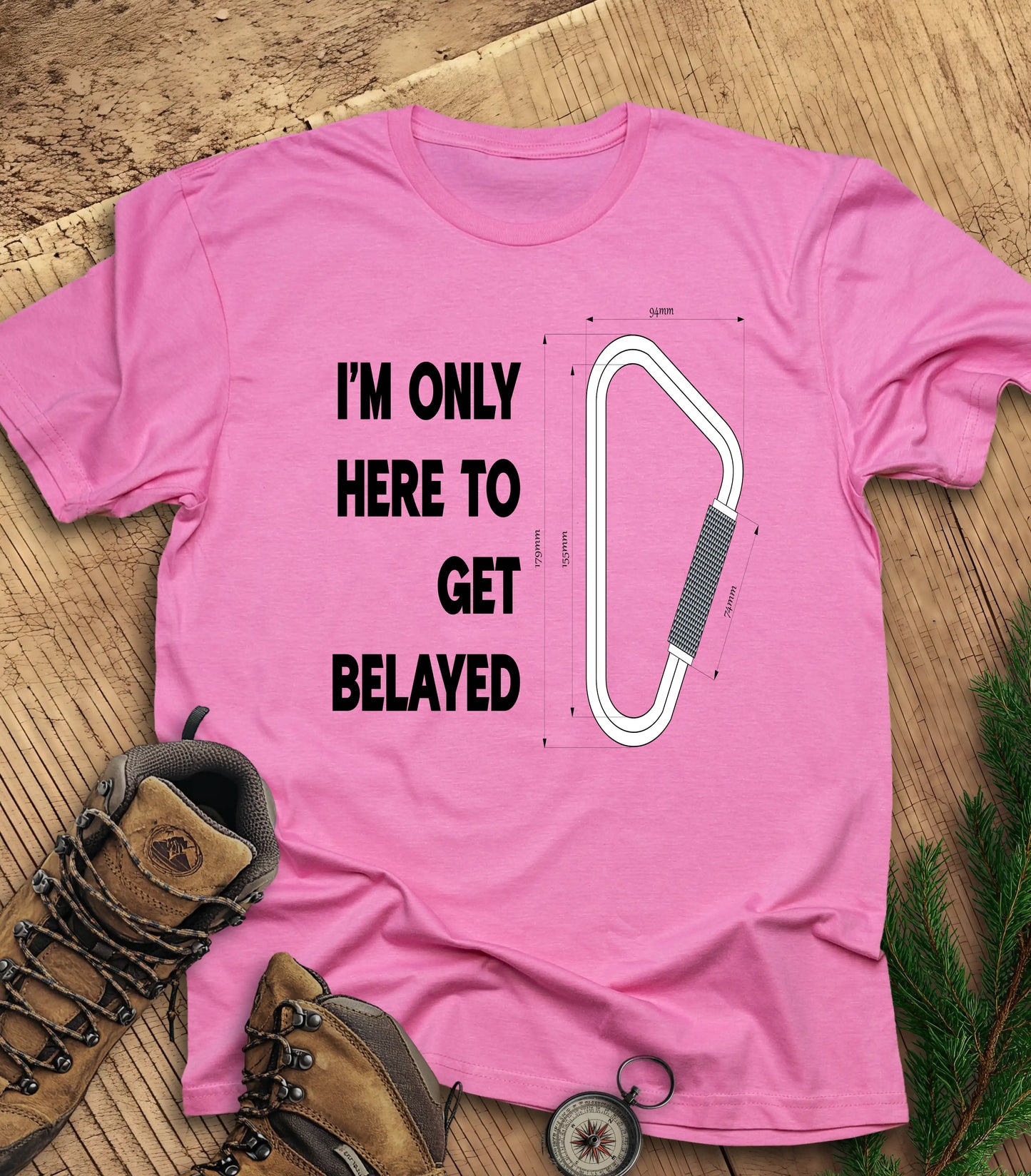 Here to get belayed t-shirt