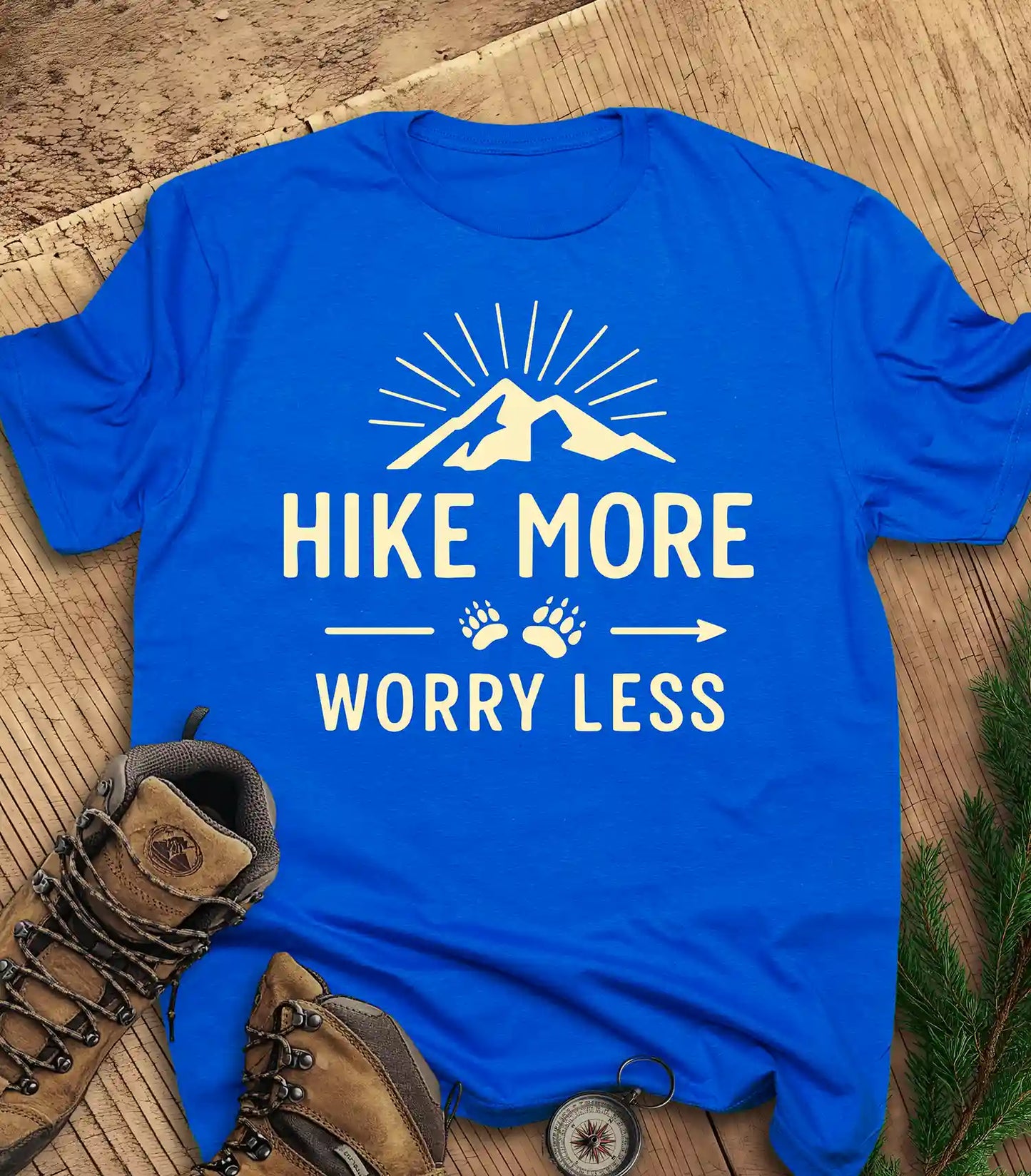 Hike More, Worry Less t-shirt