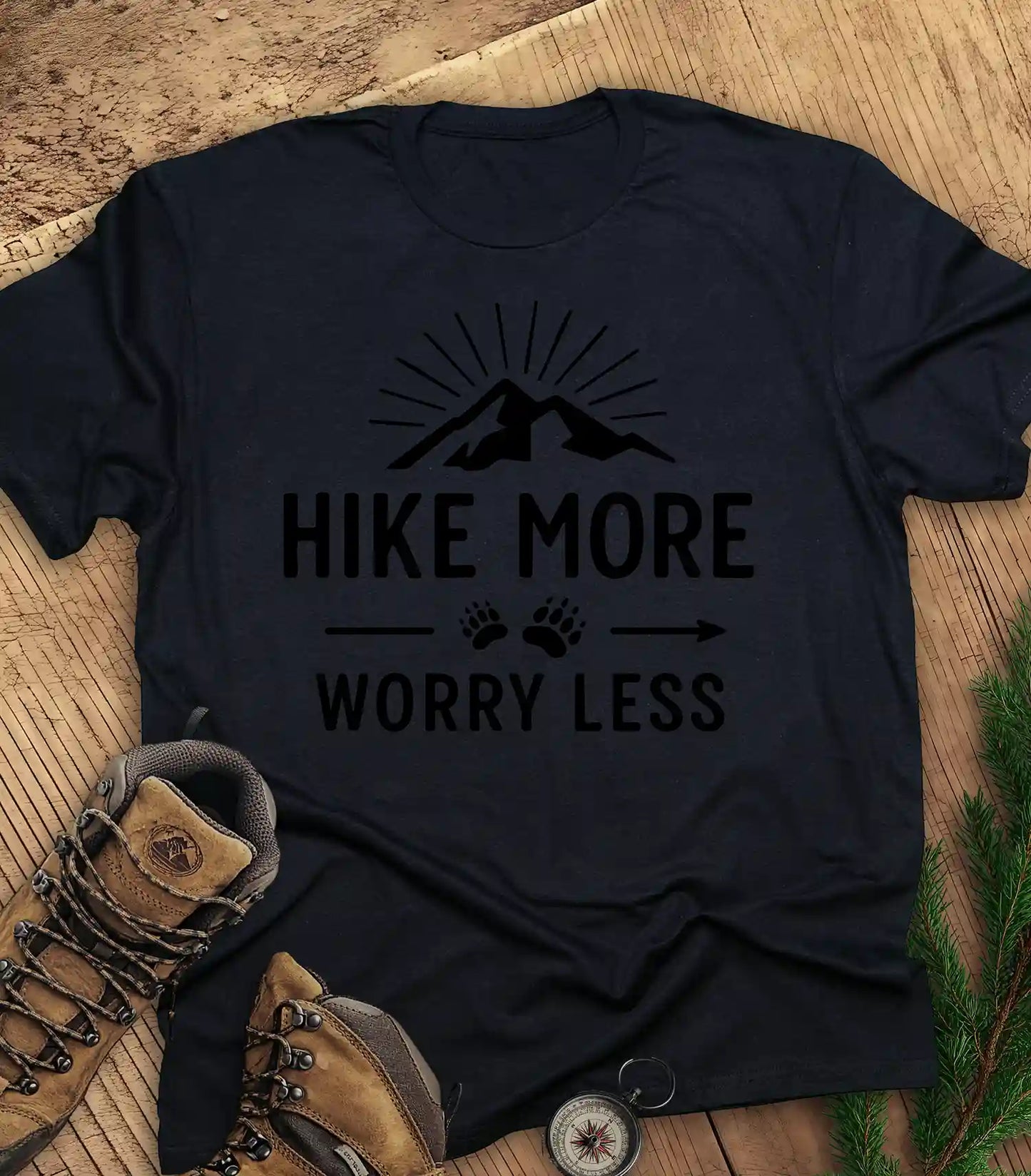 Hike More, Worry Less t-shirt