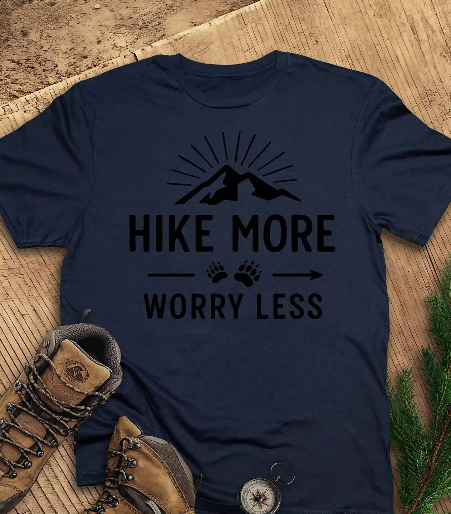 Hike More, Worry Less t-shirt