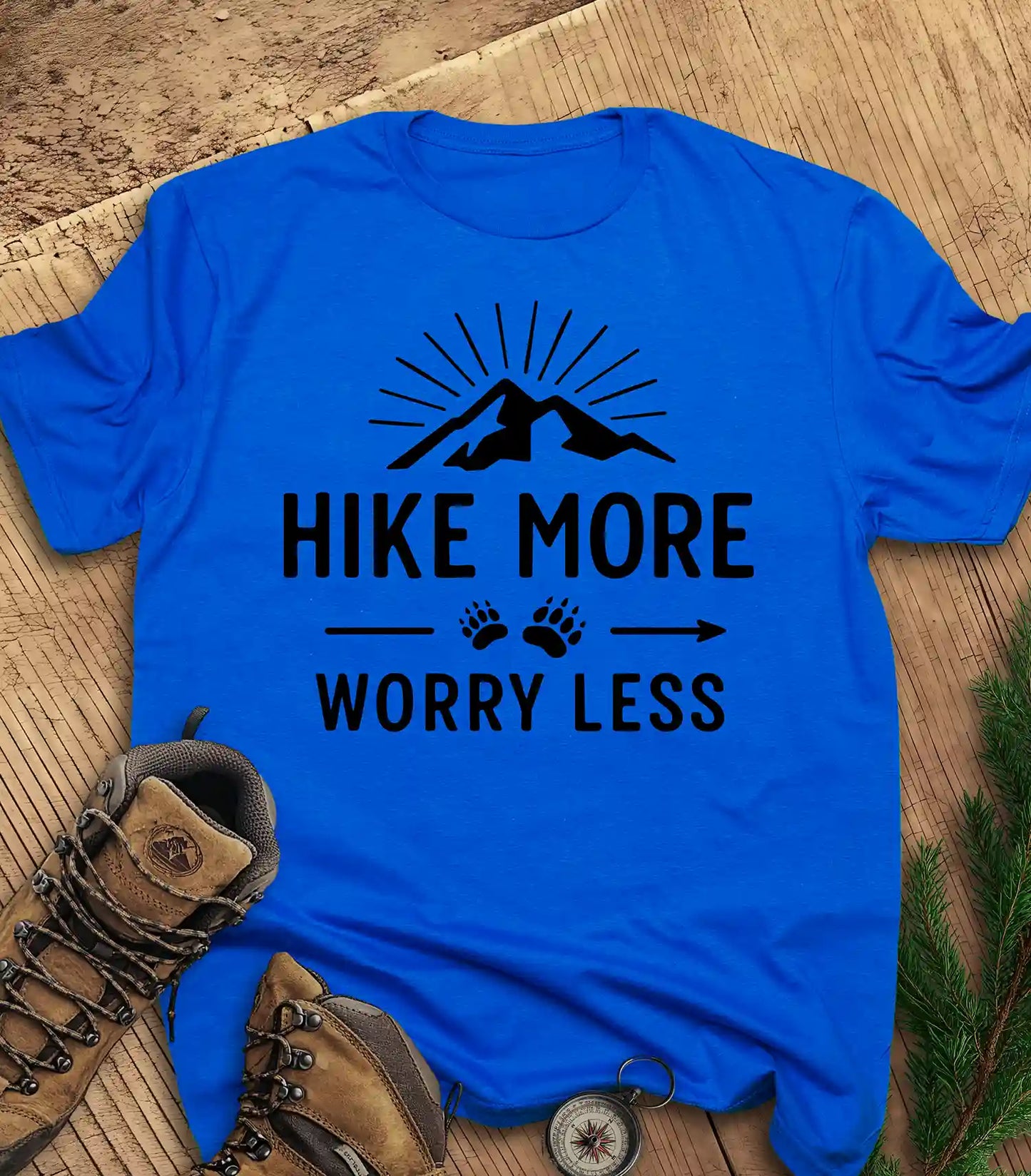 Hike More, Worry Less t-shirt