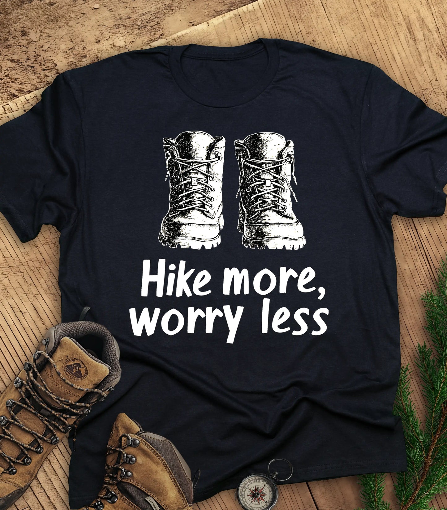 Hike More, Worry Less t-shirt